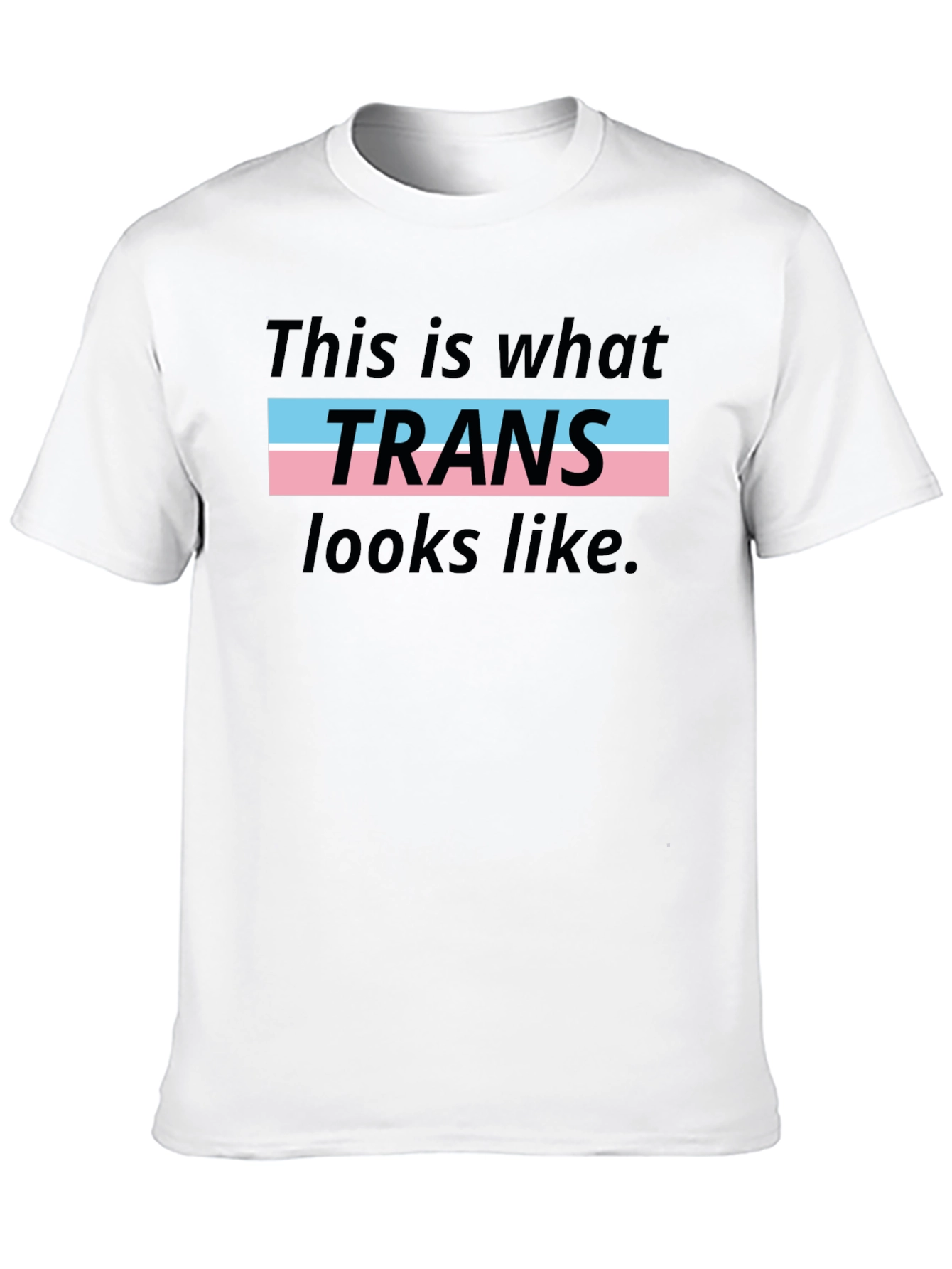 Trans Pride T-Shirt - This is What Trans Looks Like - 10