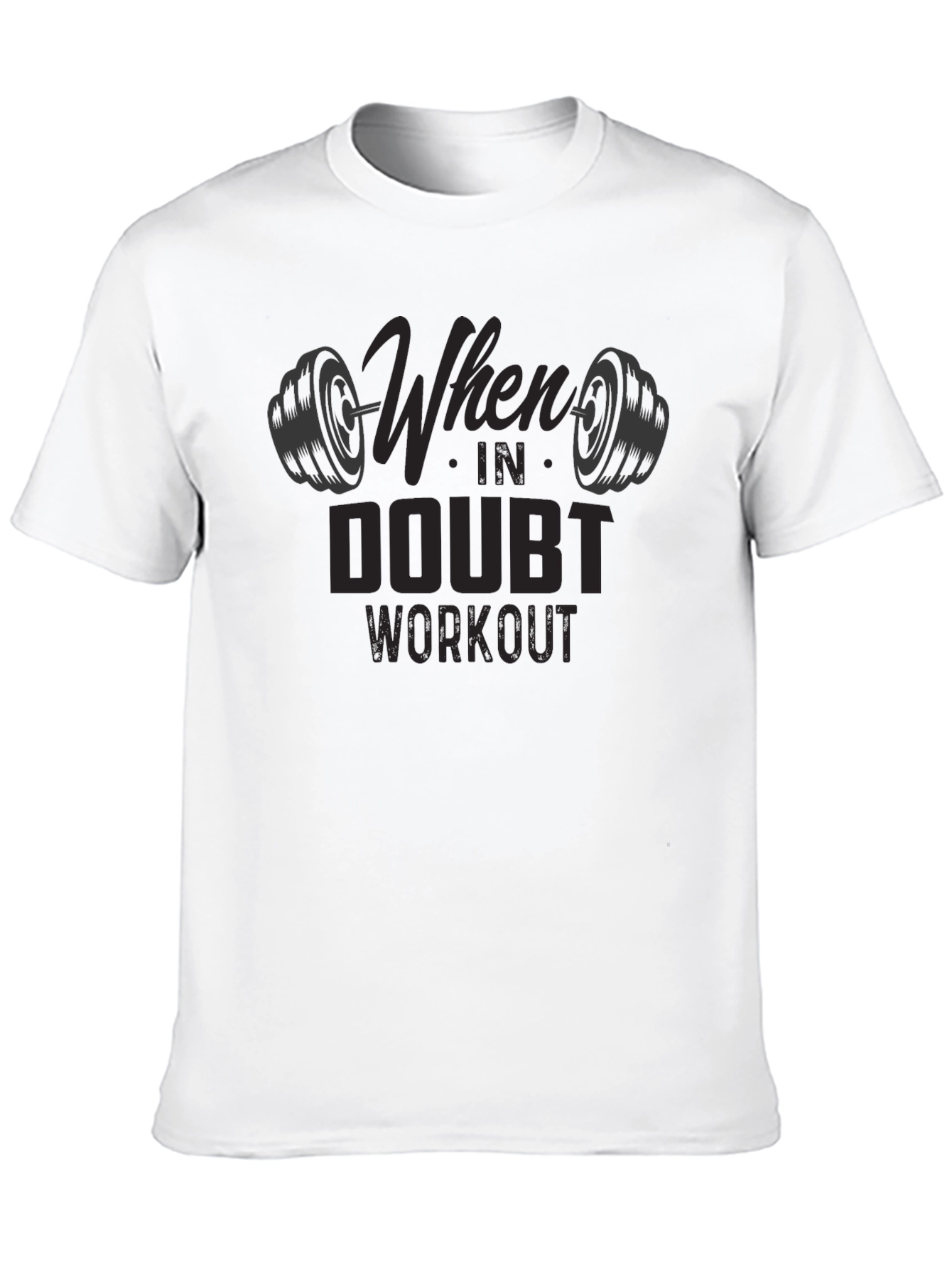 Black Workout Motivation T-Shirt - When in Doubt, Workout view 10