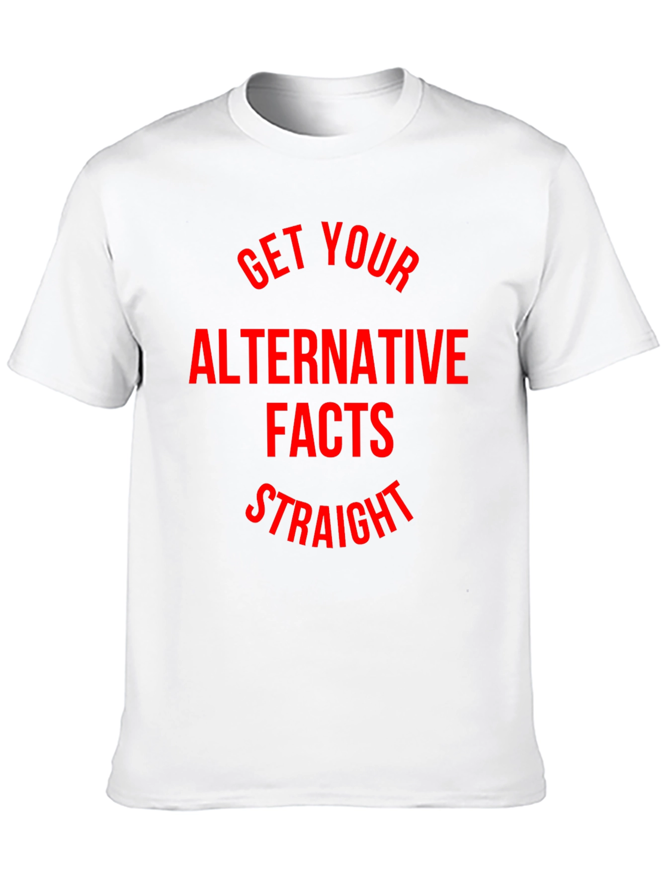 Black Alternative Facts T-Shirt - Get Your Facts Straight view 10