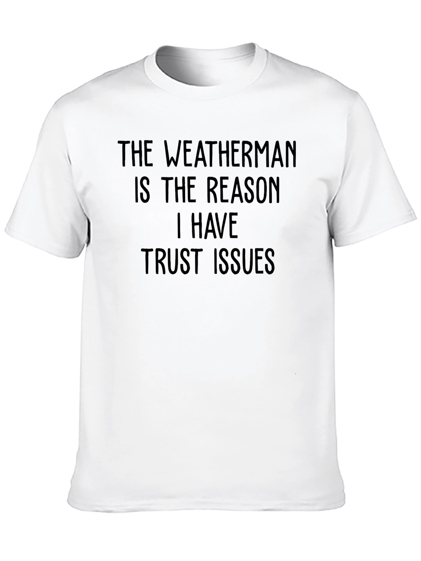 Black Funny Weatherman Trust Issues Black T-Shirt view 10