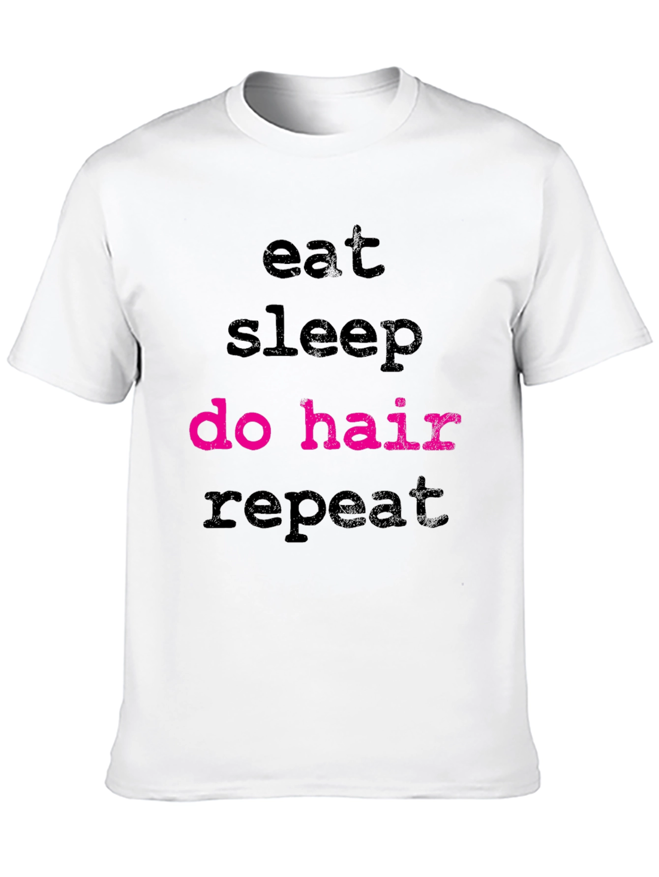 Black Eat Sleep Do Hair Repeat Black T-Shirt view 10