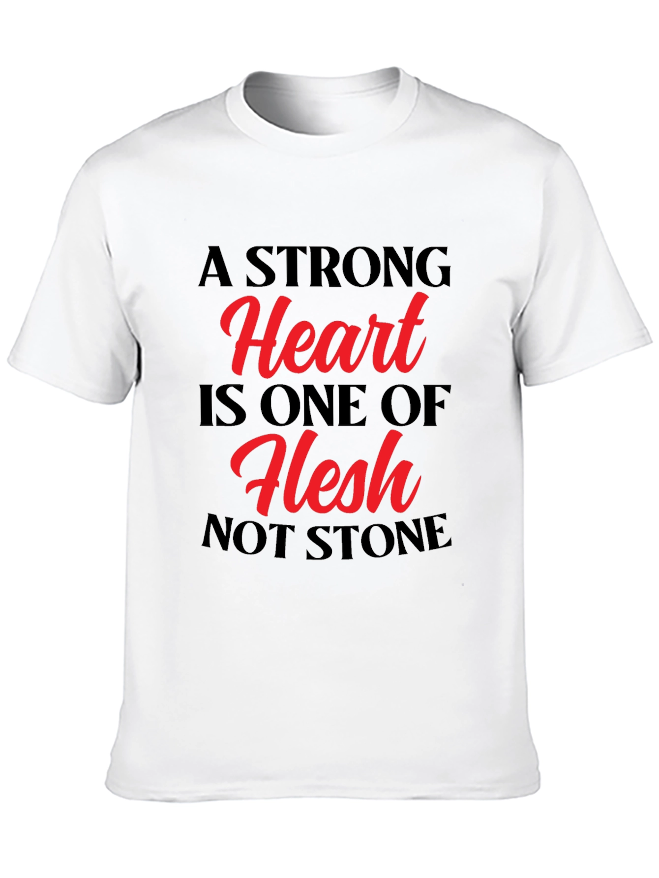 A Strong Heart T-Shirt - Flesh Not Stone - 10