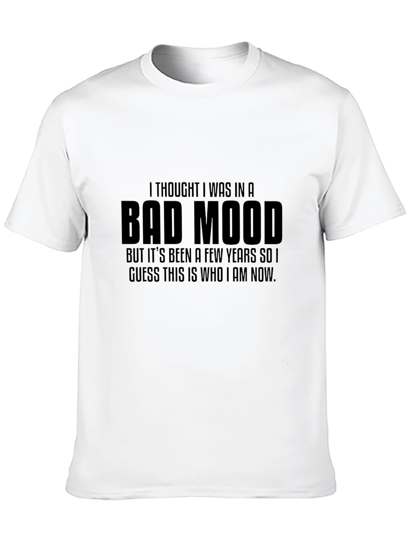 Black Bad Mood Statement T-Shirt, Funny Sarcastic Tee view 10