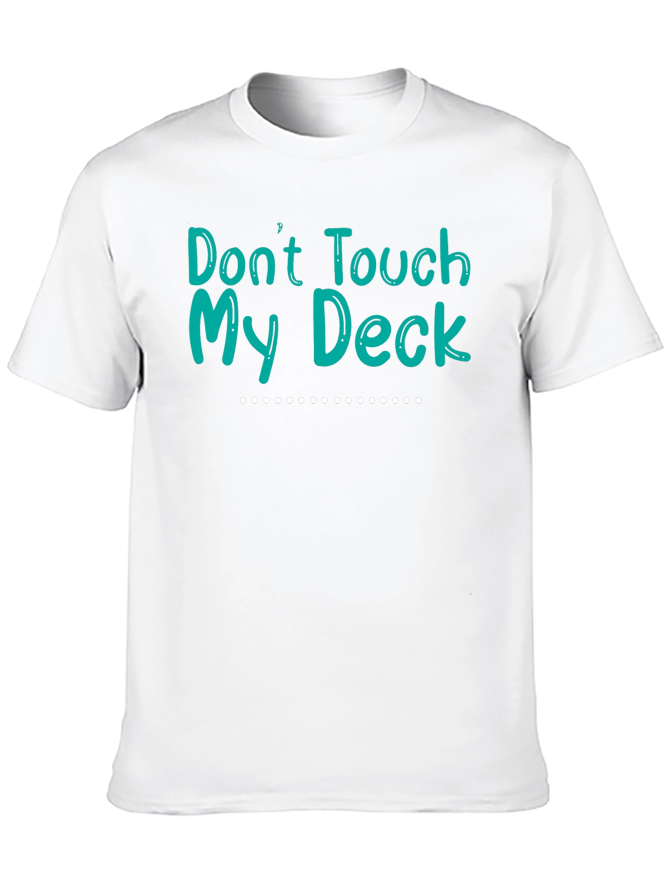 Black Don't Touch My Deck Graphic T-Shirt view 10
