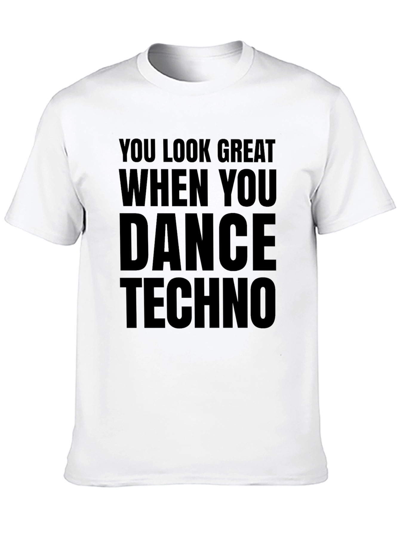 Black Dance Techno T-Shirt - You Look Great When You Dance view 10