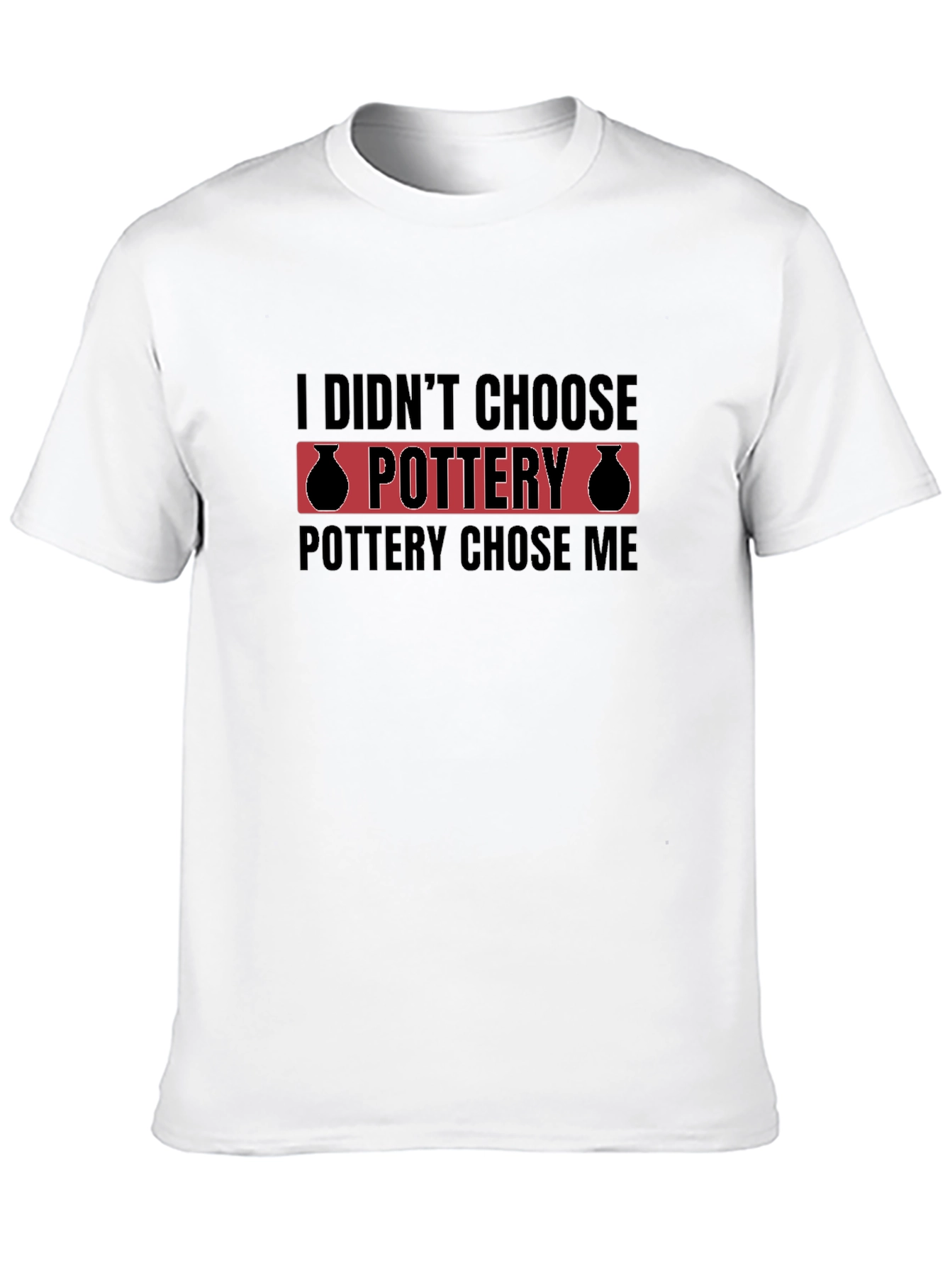 Black Pottery Chose Me Black T-Shirt view 10