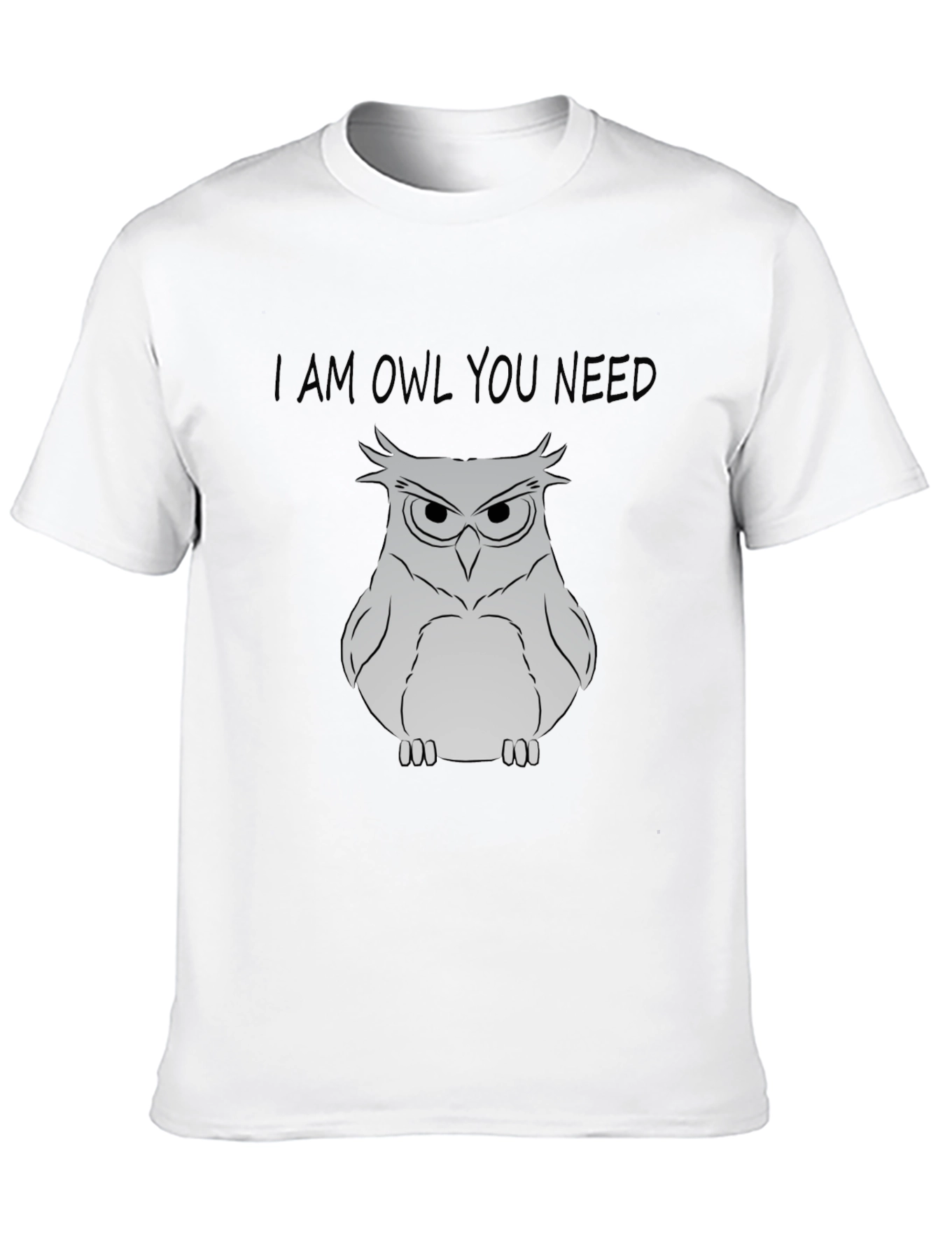 Black I Am Owl You Need T-Shirt - Funny Owl Graphic Tee view 10