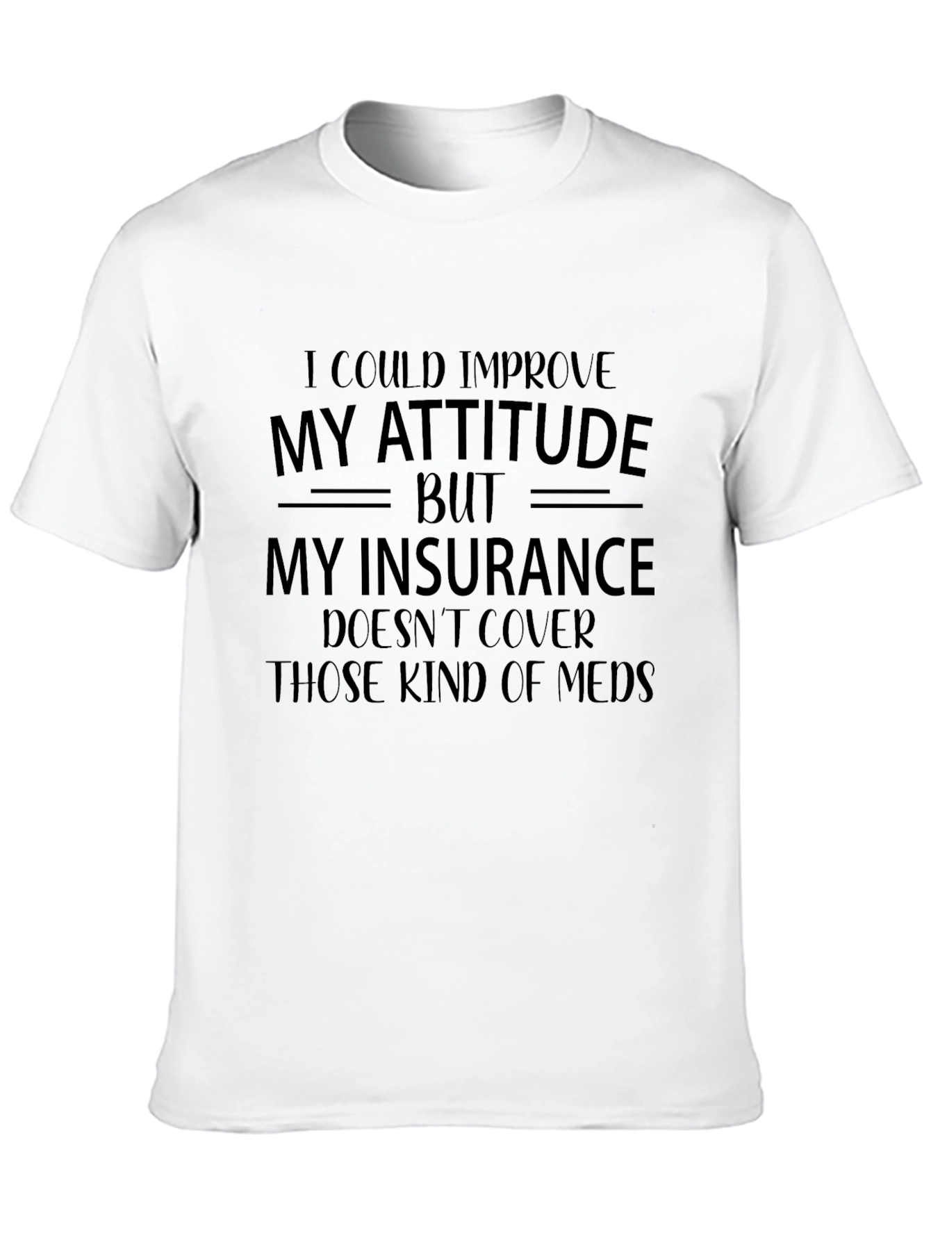 Black Funny Attitude Insurance Graphic T-Shirt view 10