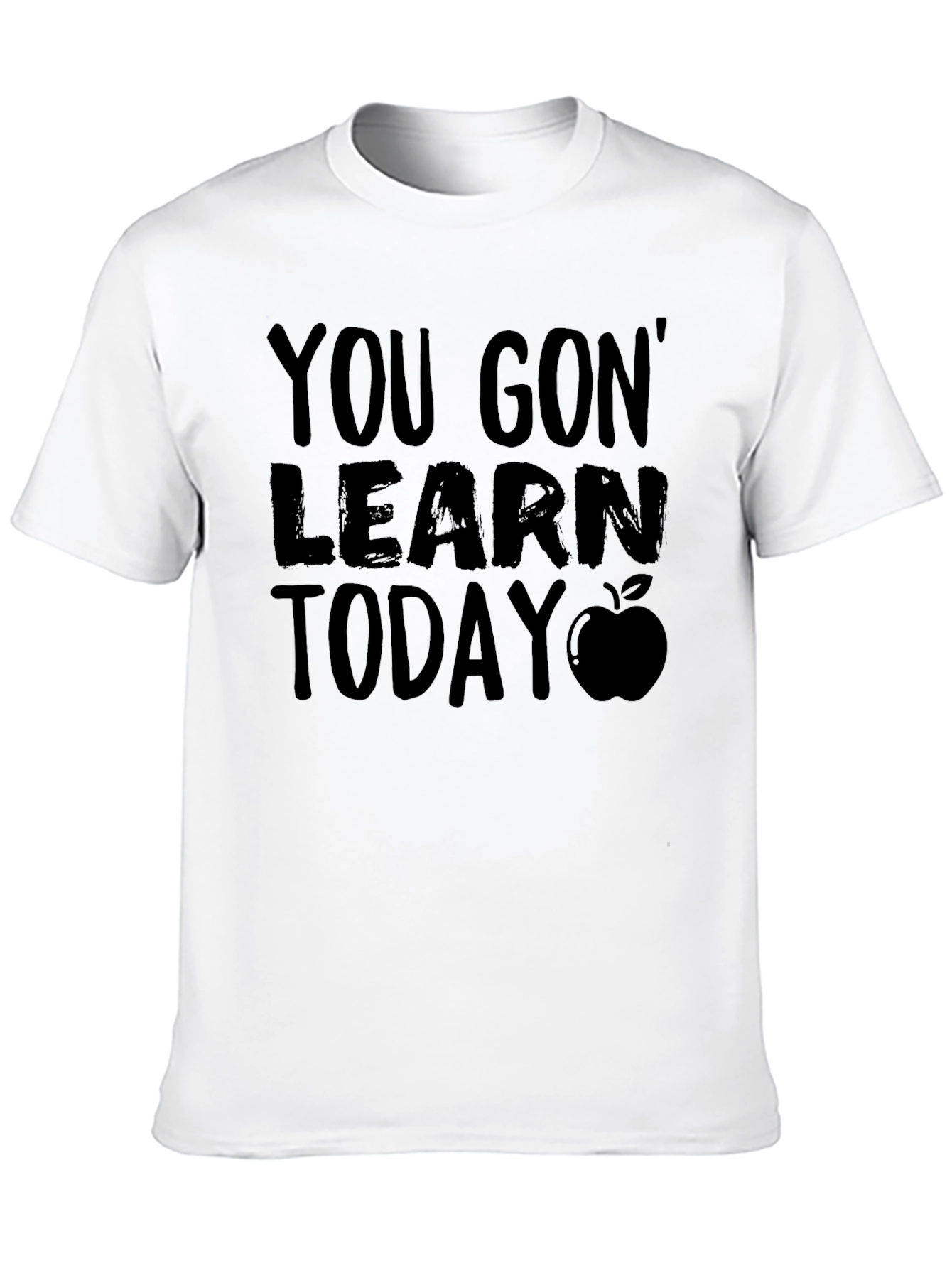 Black You Gon' Learn Today T-Shirt Teacher Apple view 10