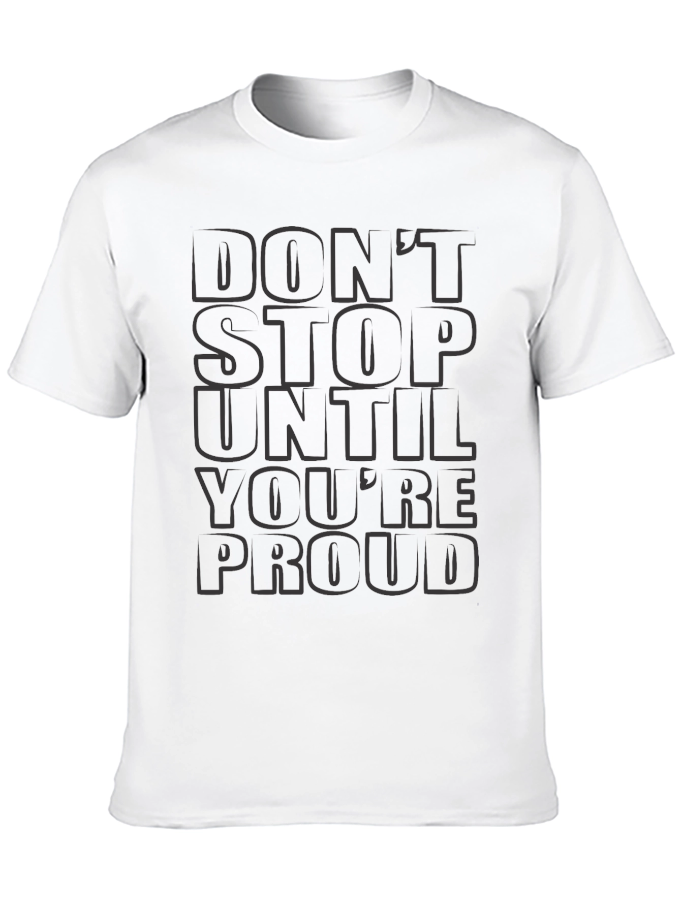 Black Motivational Black T-Shirt - Don't Stop Until You're Proud view 10