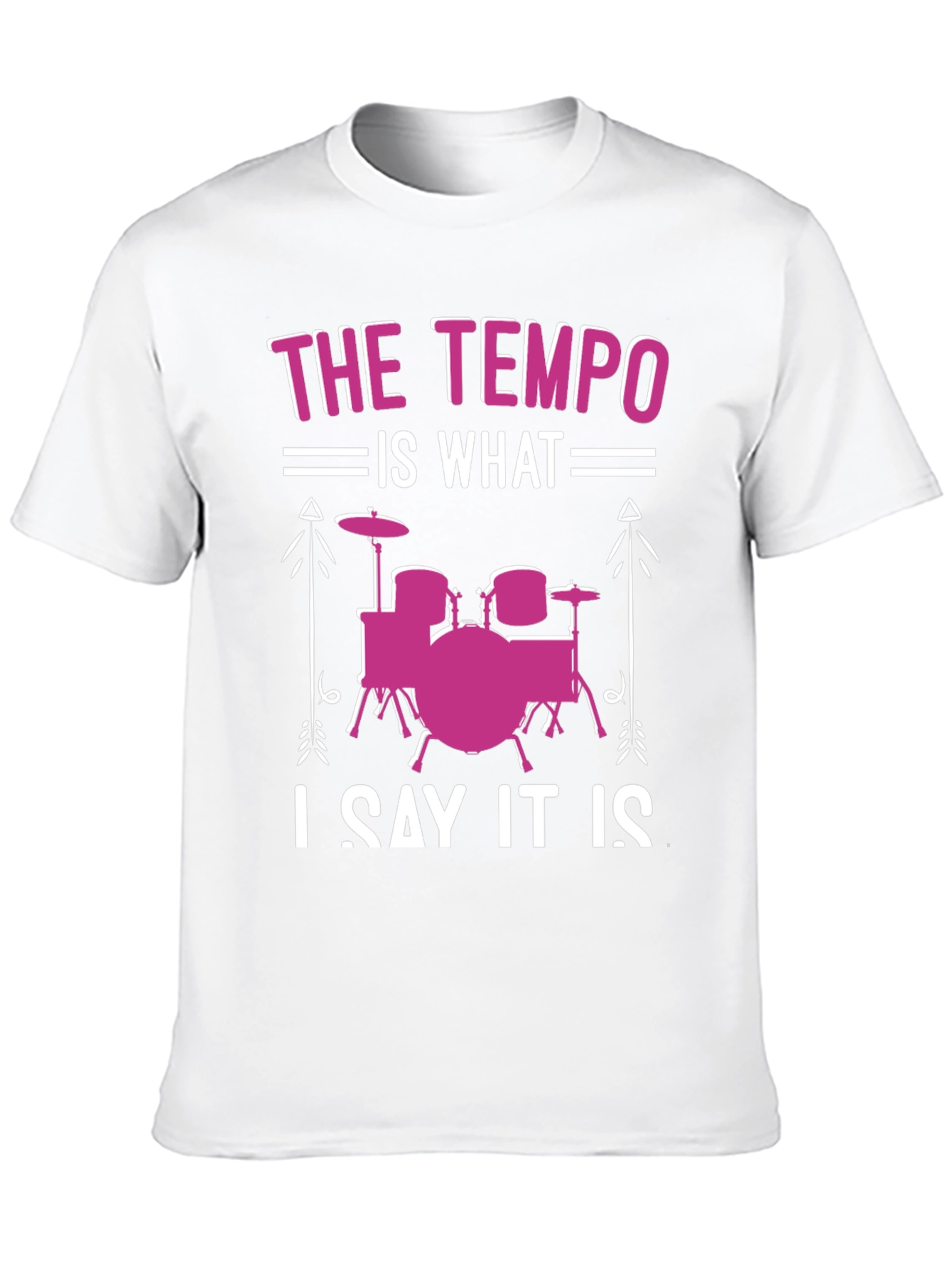 Black The Tempo is What I Say It Is Drummer T-Shirt view 10