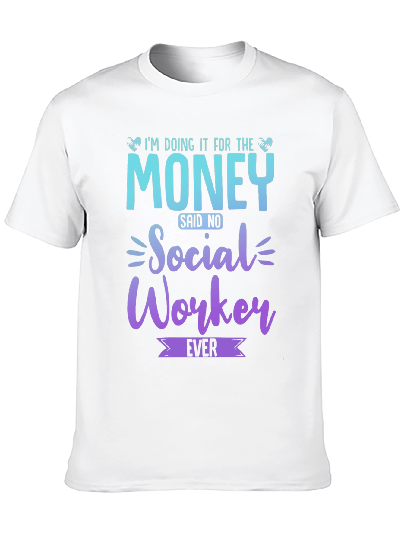 Black Social Worker T-Shirt - I'm Doing it for the Money! view 10