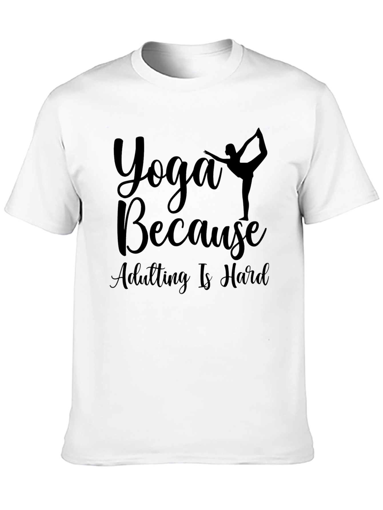 Yoga Because Adulting Is Hard T-Shirt - 10