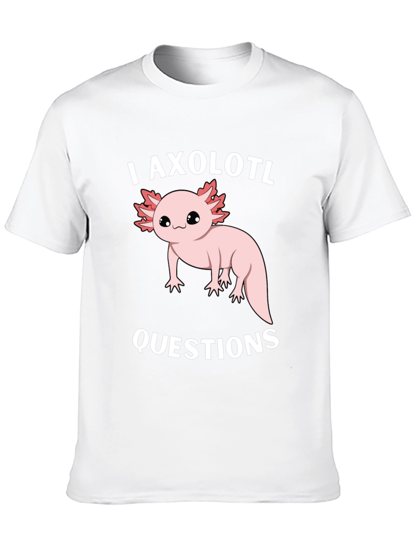 Black I Axolotl Questions Funny Graphic T-Shirt view 10
