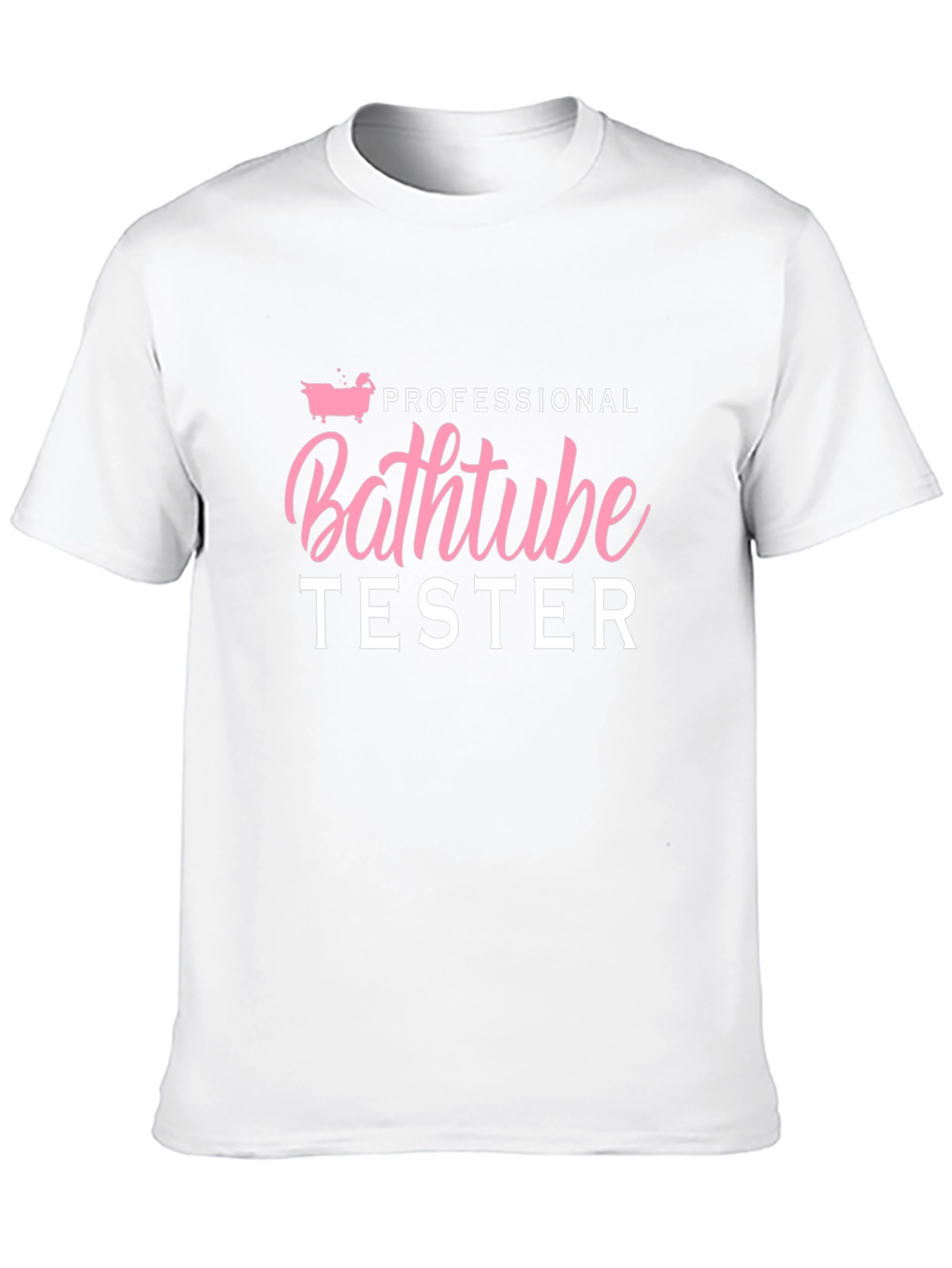 Professional Bathtub Tester Graphic T-Shirt - 10