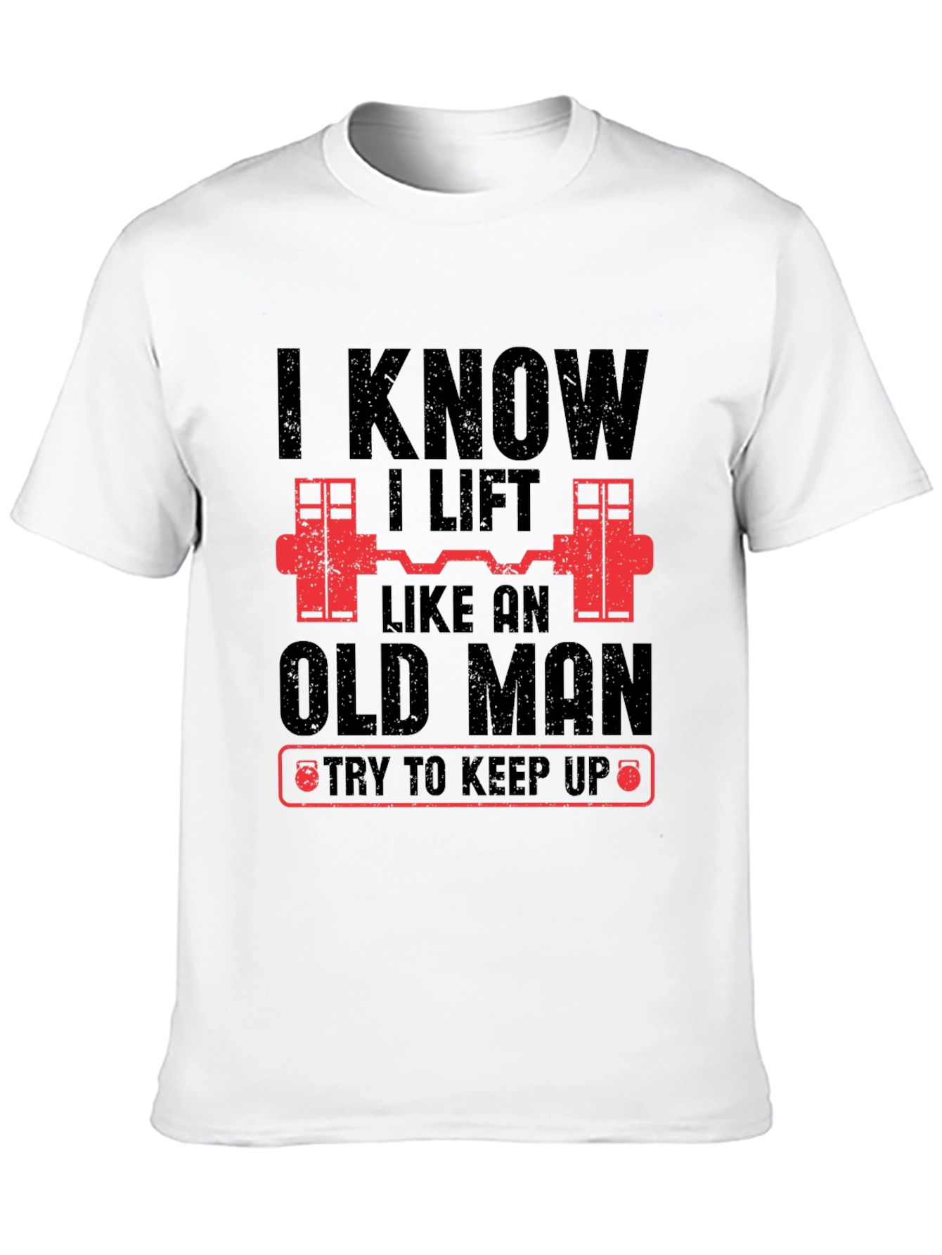 Black I Know I Lift Like An Old Man Funny Gym T-Shirt view 10