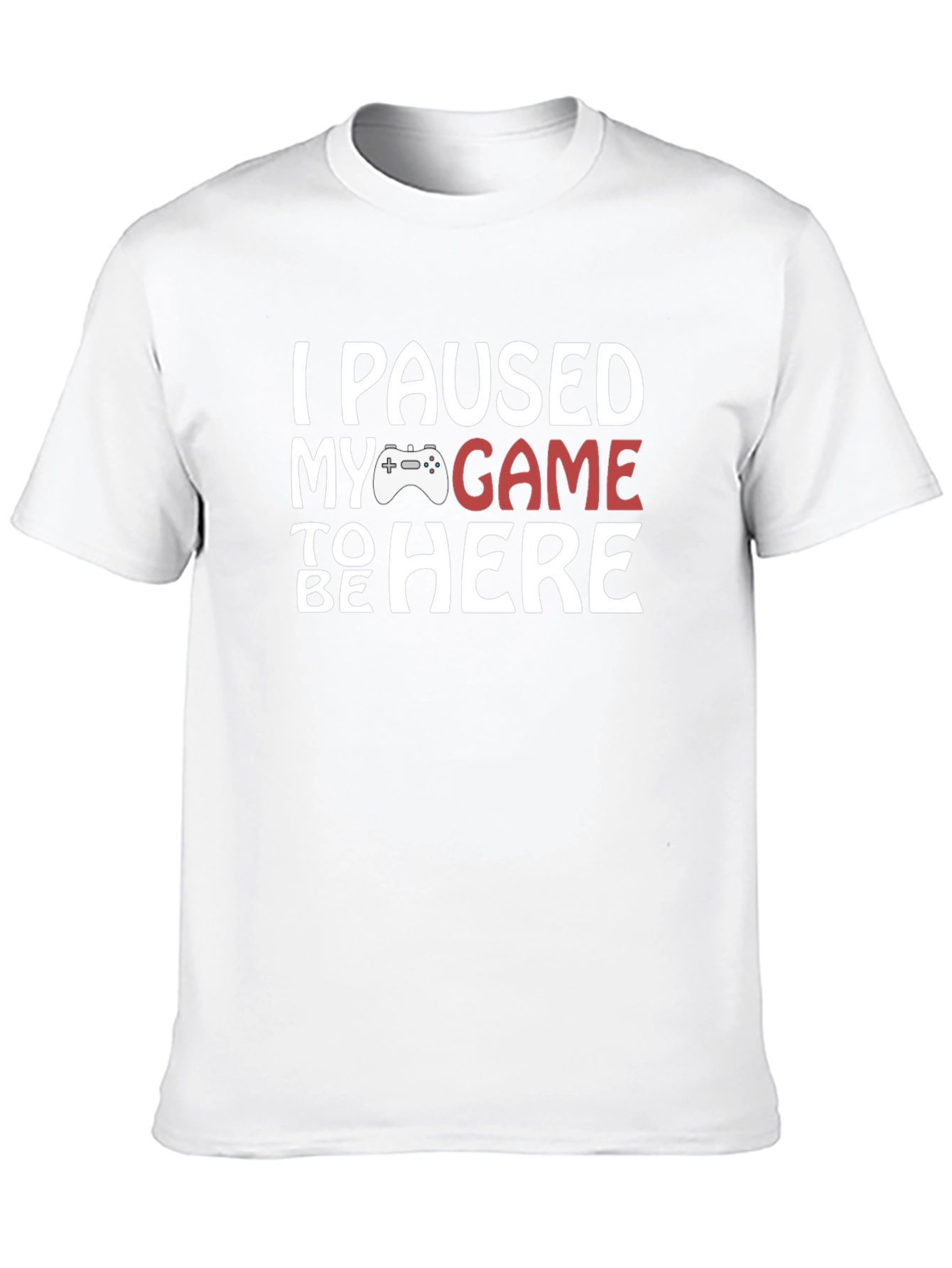 Black I Paused My Game to Be Here T-Shirt view 10