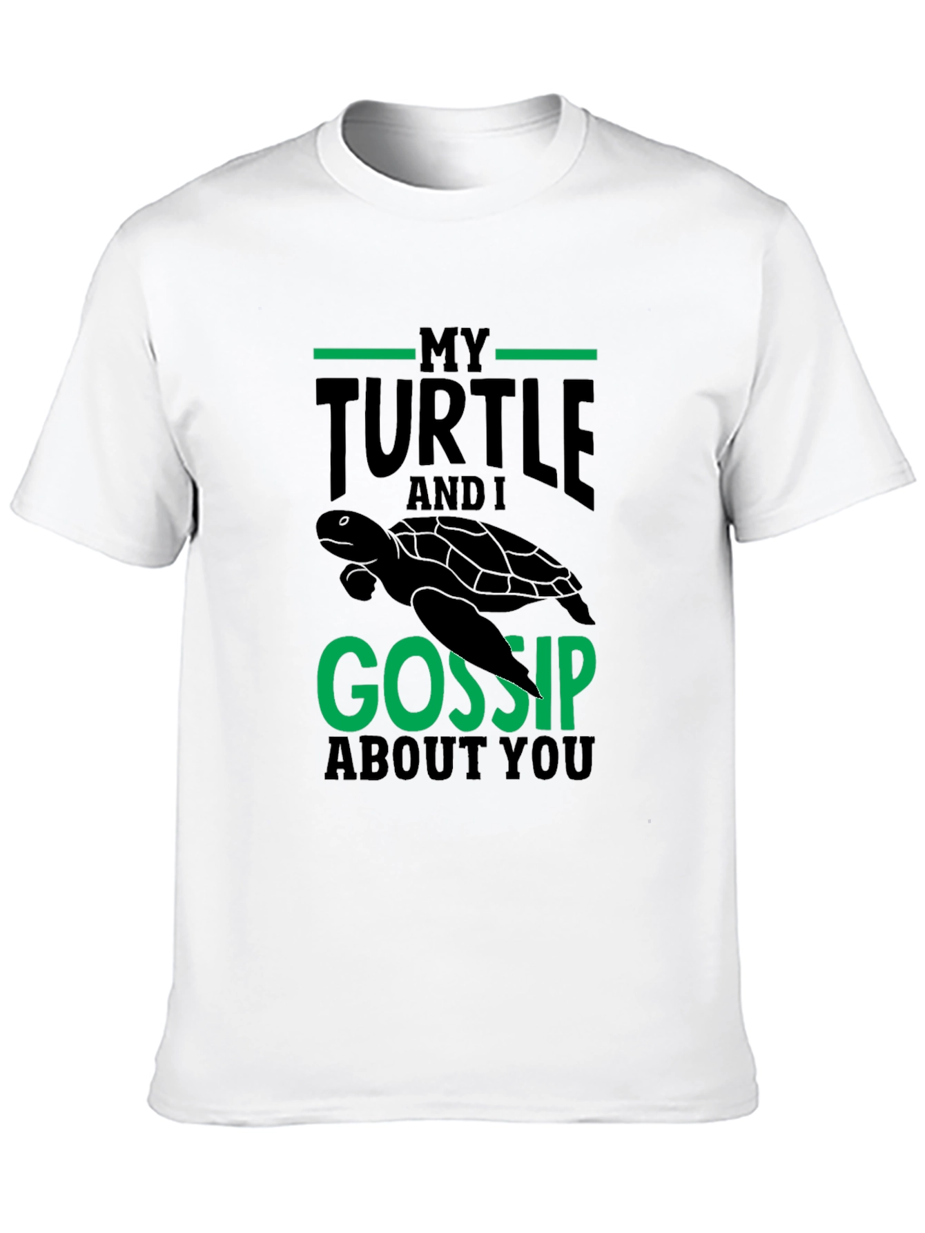 Black My Turtle And I Gossip About You - T-Shirt view 10