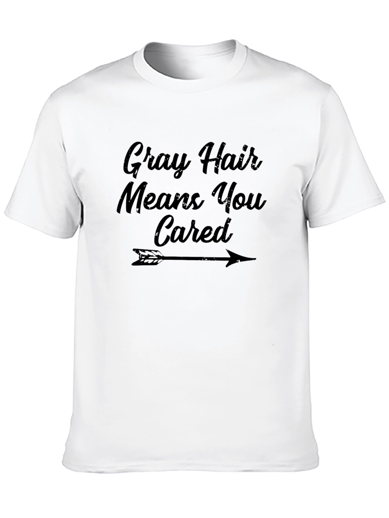 Black Gray Hair Means You Cared Graphic Tee view 10
