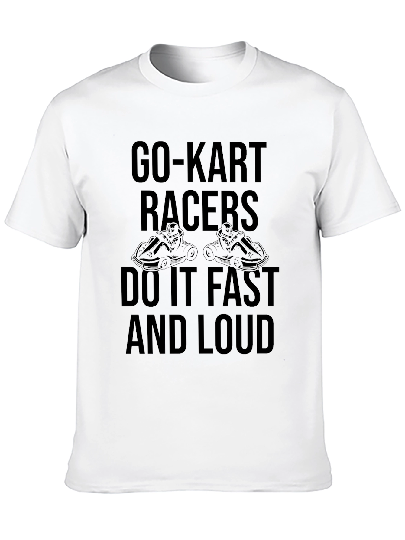 Go-Kart Racers T-Shirt - Fast & Loud! - 10
