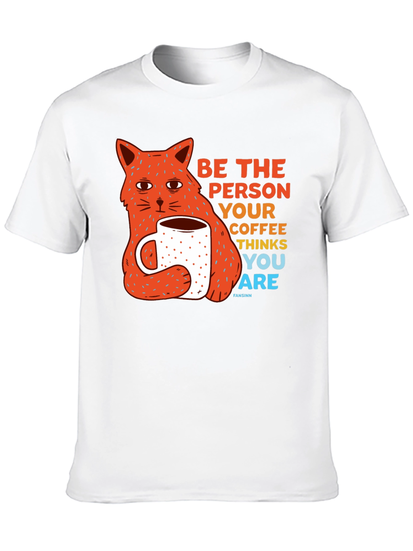 Black Be The Person Your Coffee Thinks You Are Cat T-Shirt view 10