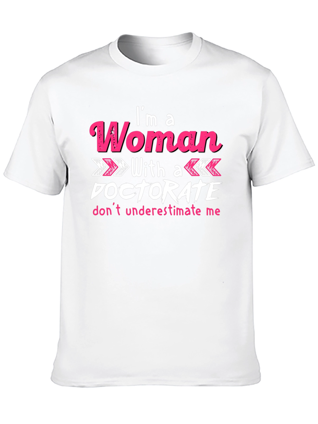 Black I'm a Woman With a Doctorate T-Shirt view 10