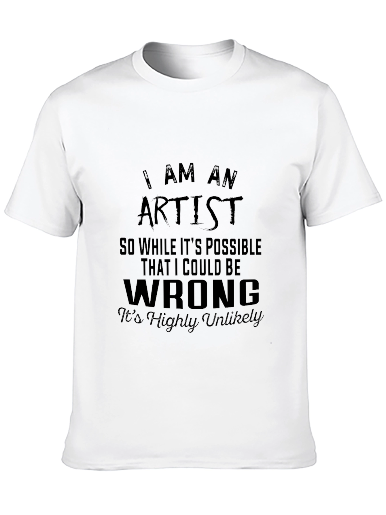Black I Am An Artist Graphic T-Shirt - Humorous Design view 10