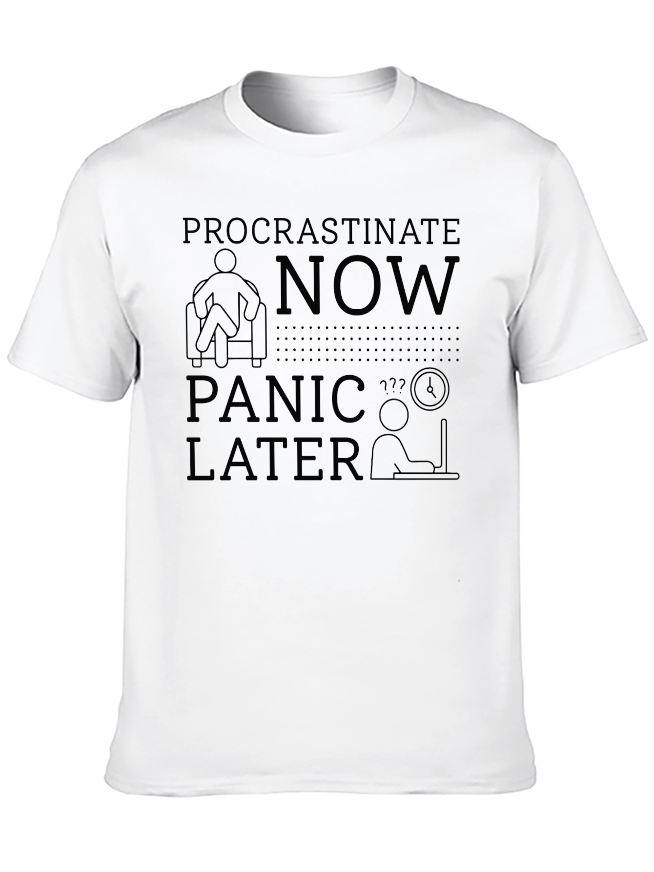 Black Procrastinate Now Panic Later Black T-Shirt view 10