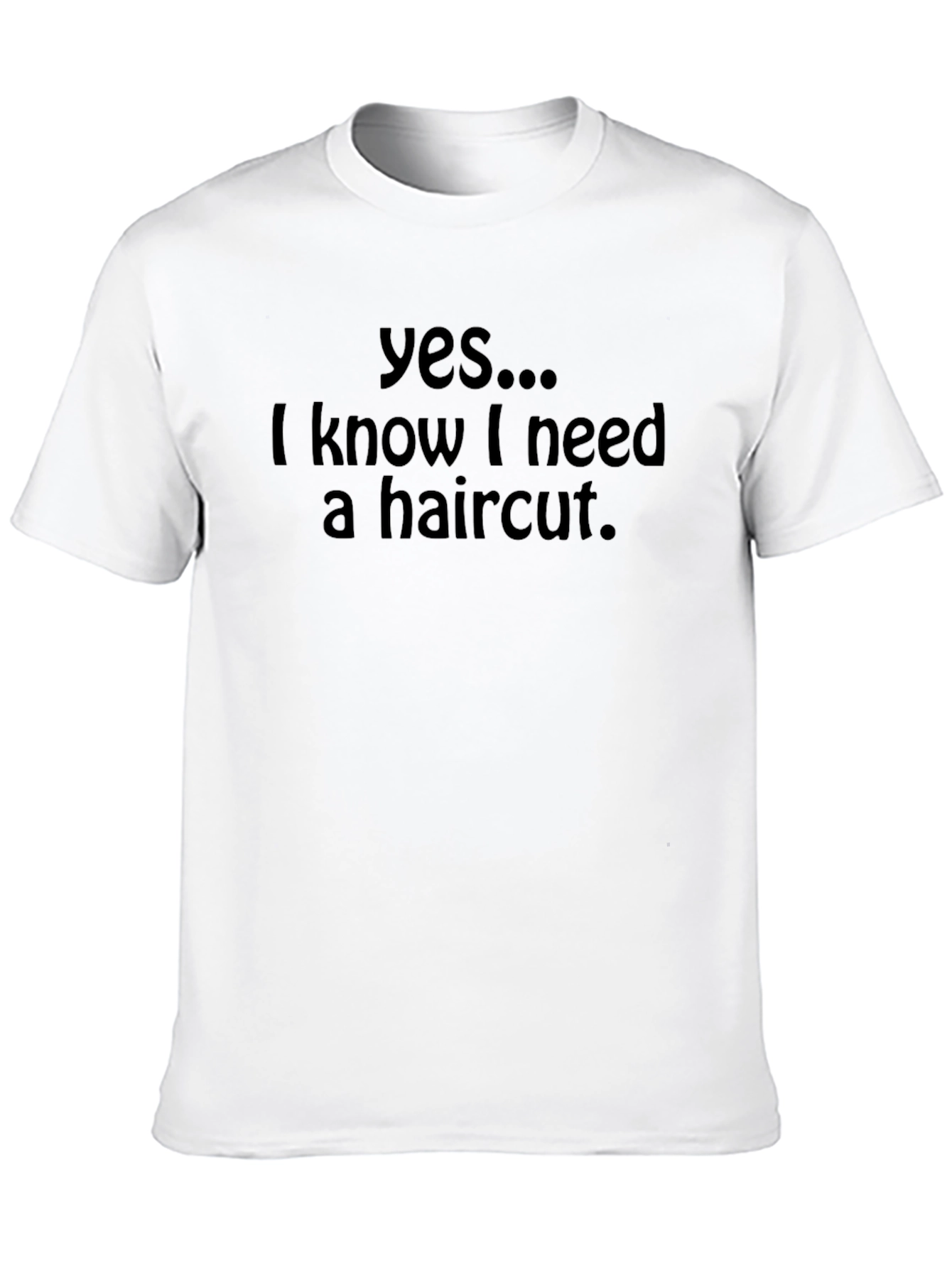 Black Yes I Need a Haircut T-Shirt view 10