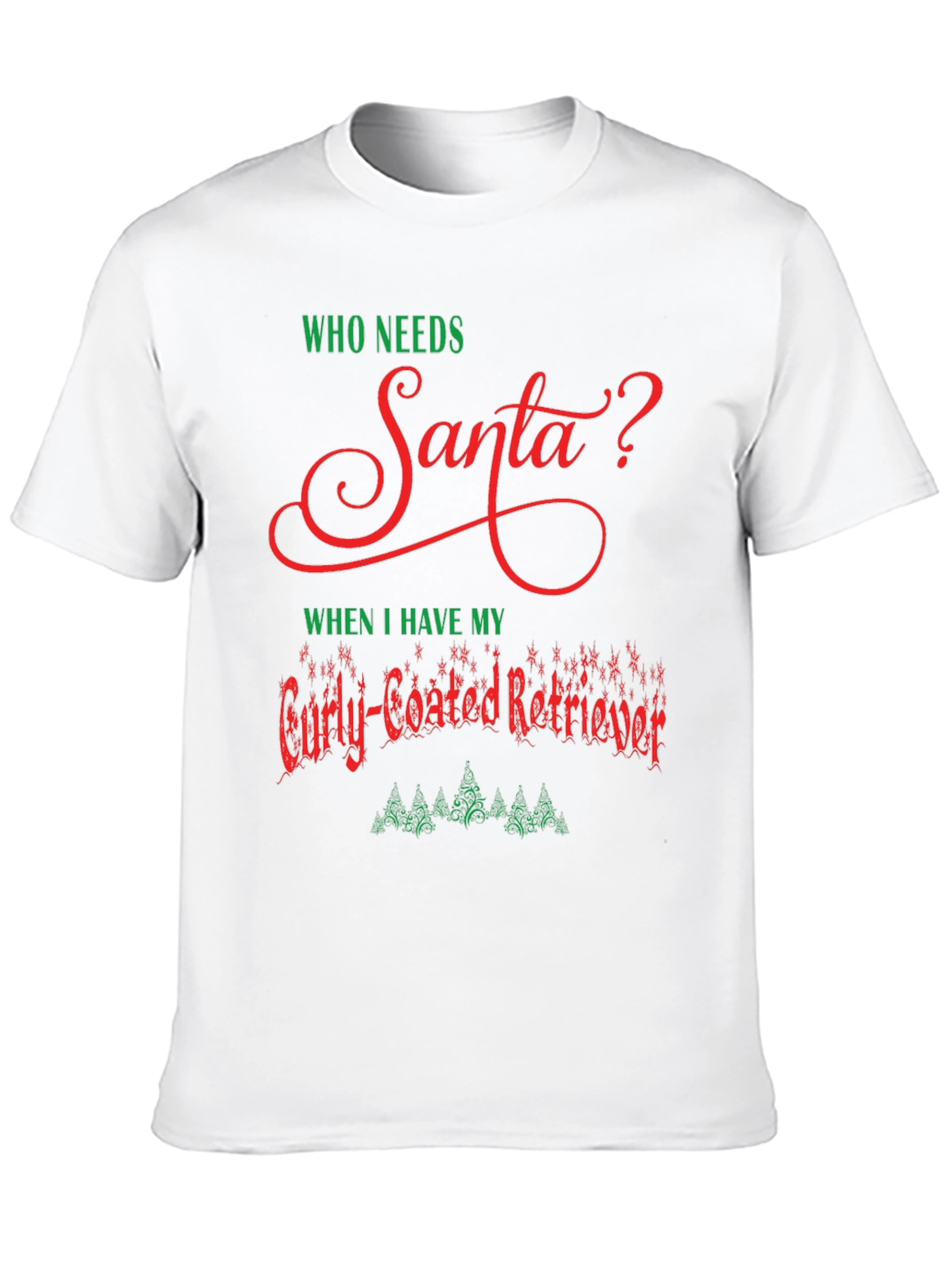 Black Who Needs Santa Curly-Coated Retriever T-Shirt view 10