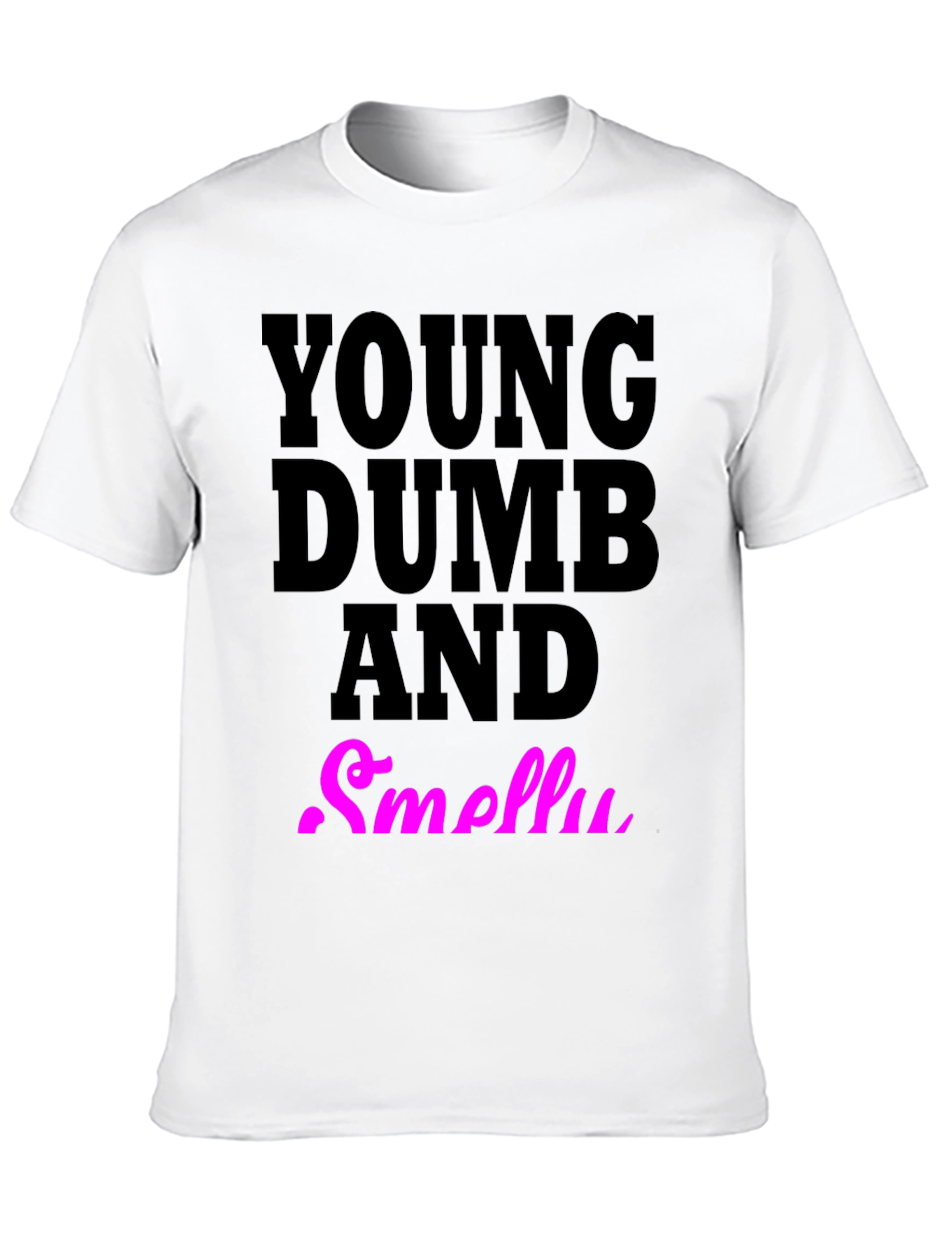 Black Young Dumb And Smelly T-Shirt view 10