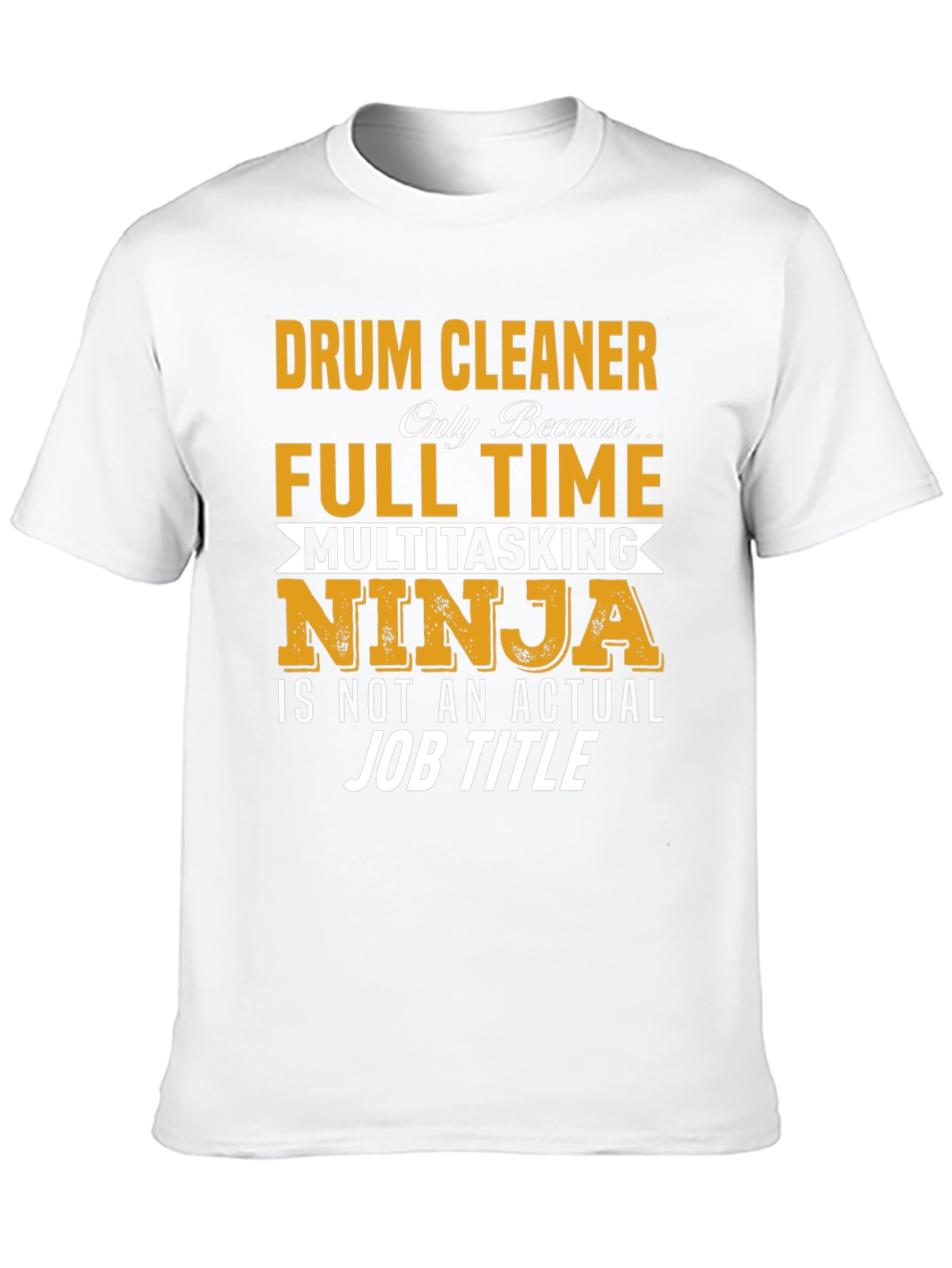 Black Drum Cleaner T-Shirt: Full Time Ninja view 10