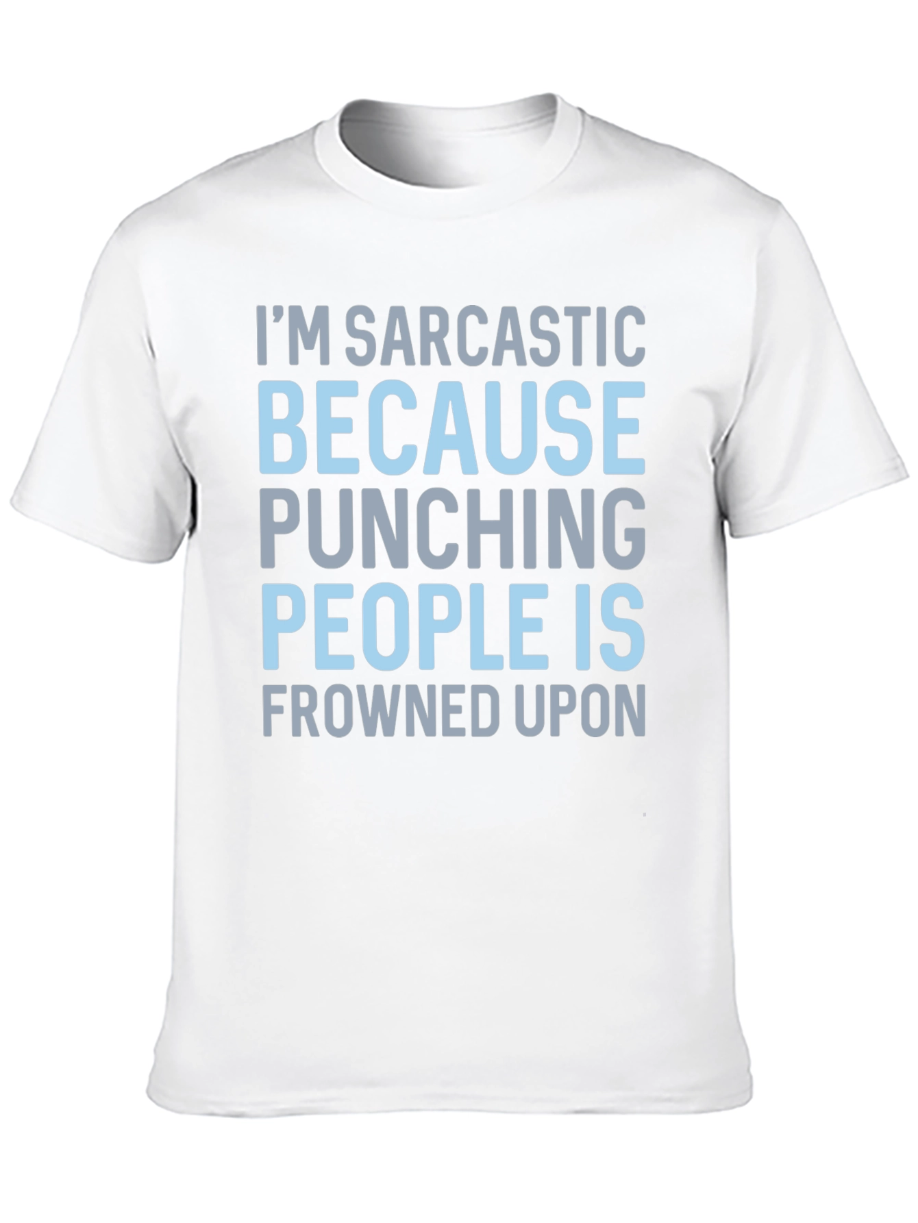 Black Sarcastic Statement T-Shirt: Punching People Is Frowned Upon view 10