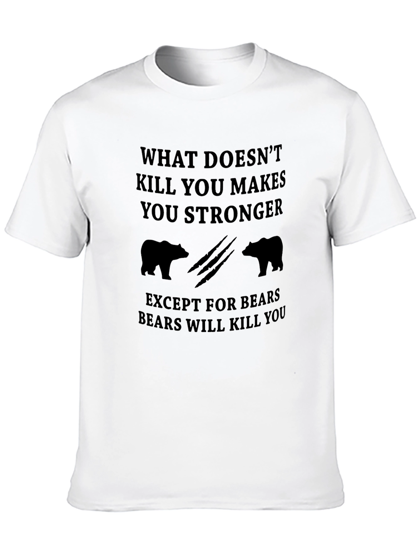Black Funny Bear T-Shirt - What Doesn't Kill You Makes You Stronger view 10