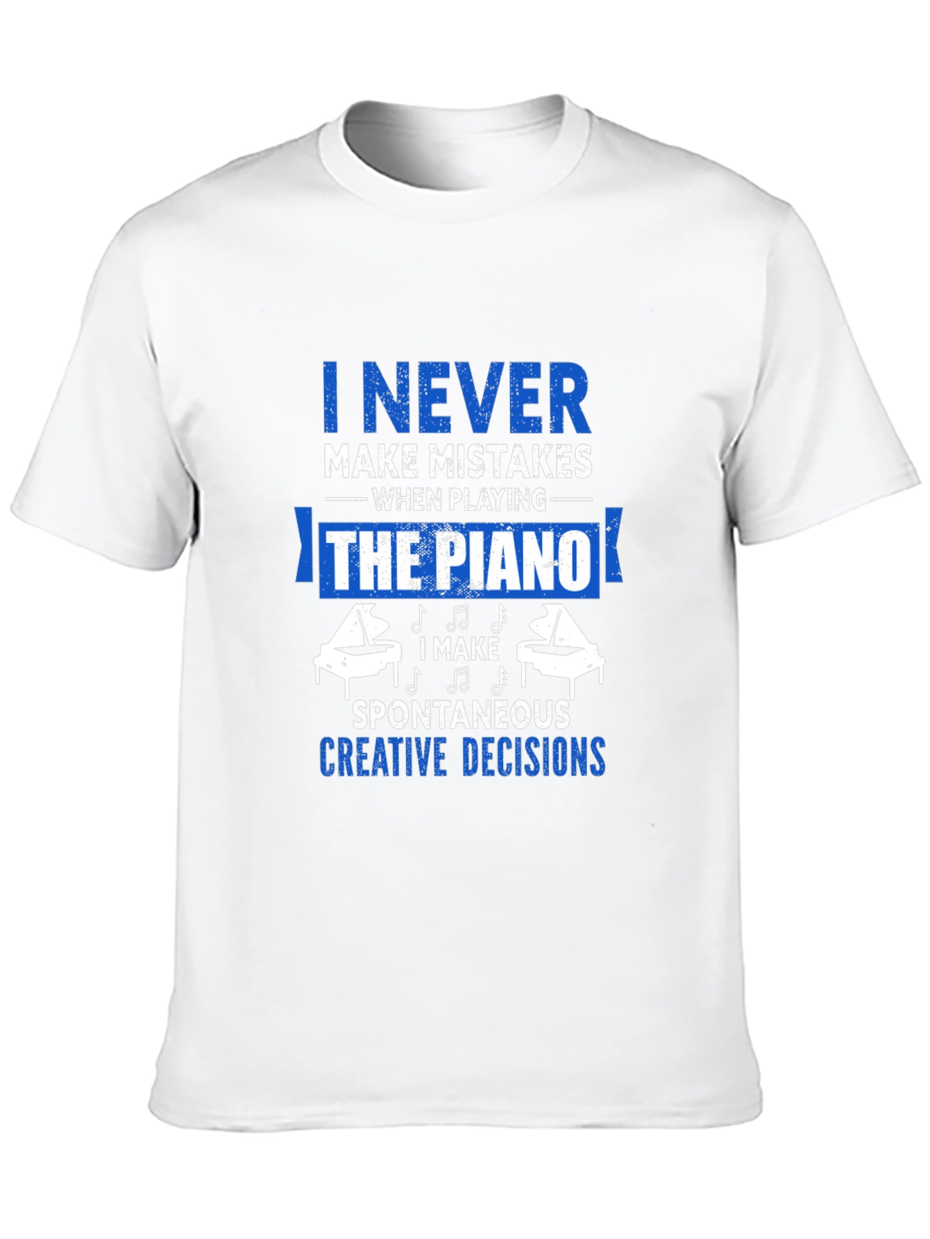 Funny Piano Player T-Shirt - I Never Make Mistakes - 10