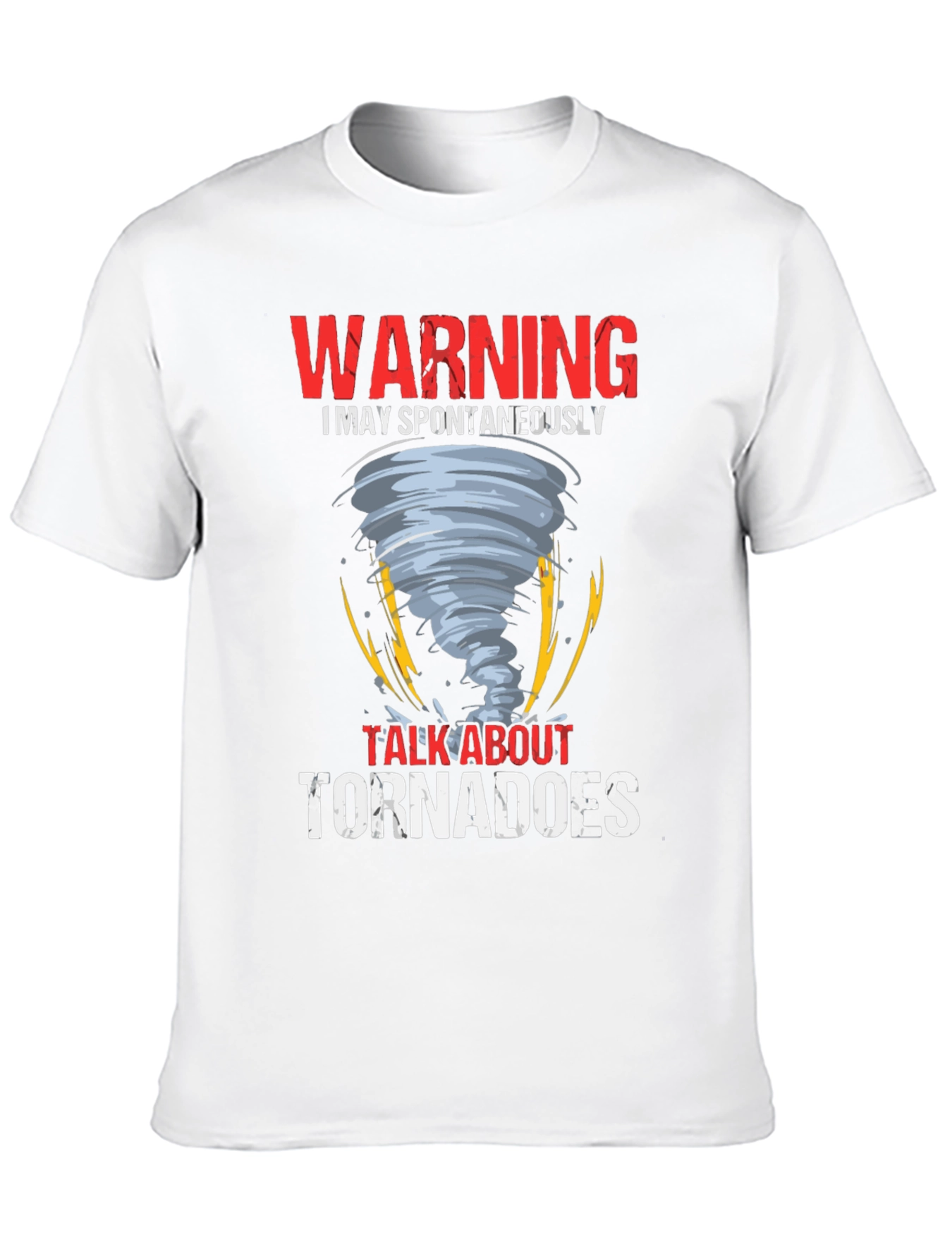 Black Warning May Spontaneously Talk About Tornadoes T-Shirt view 10