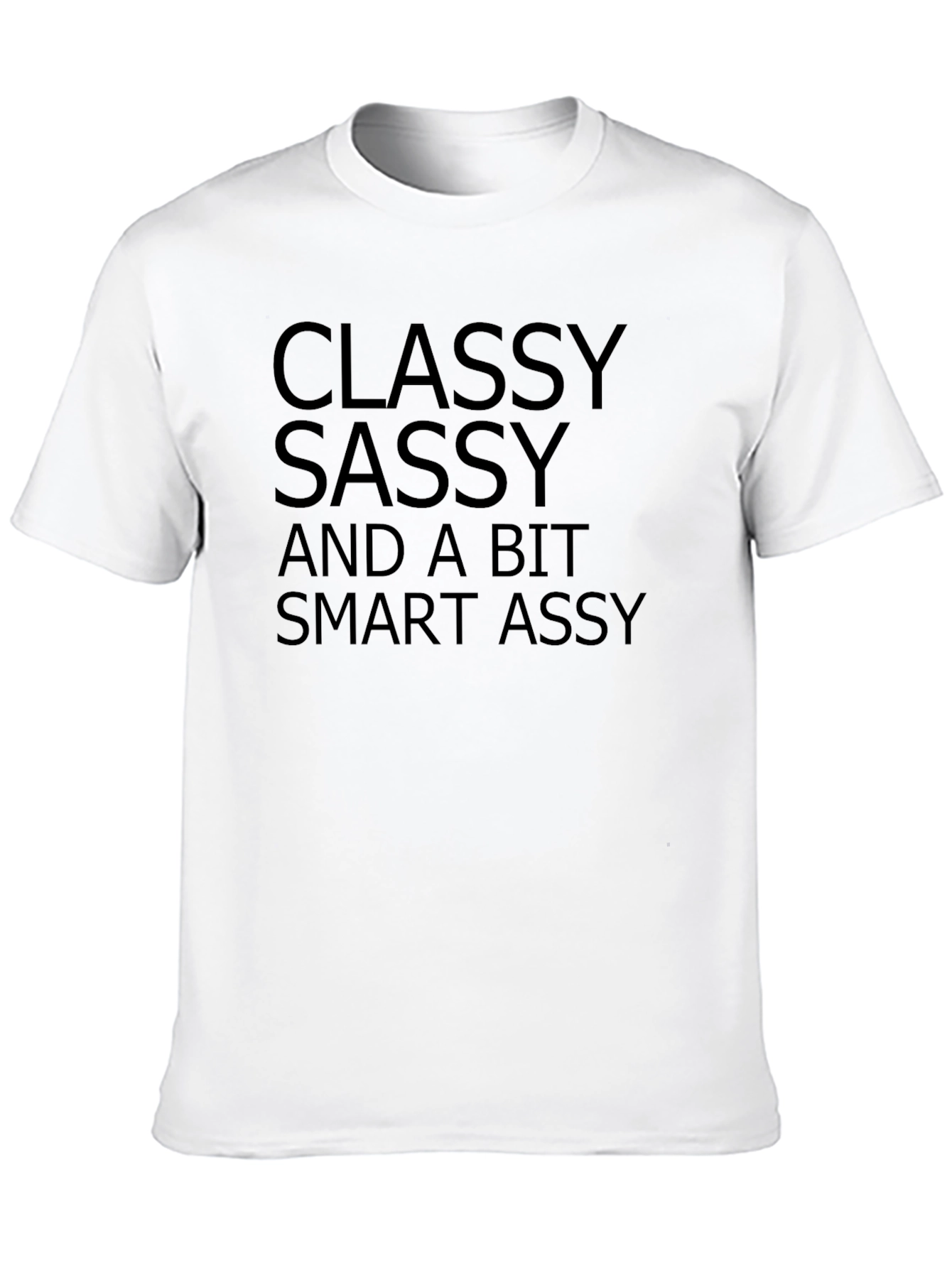 Black Classy Sassy Smart Assy T-Shirt - Unisex view 10
