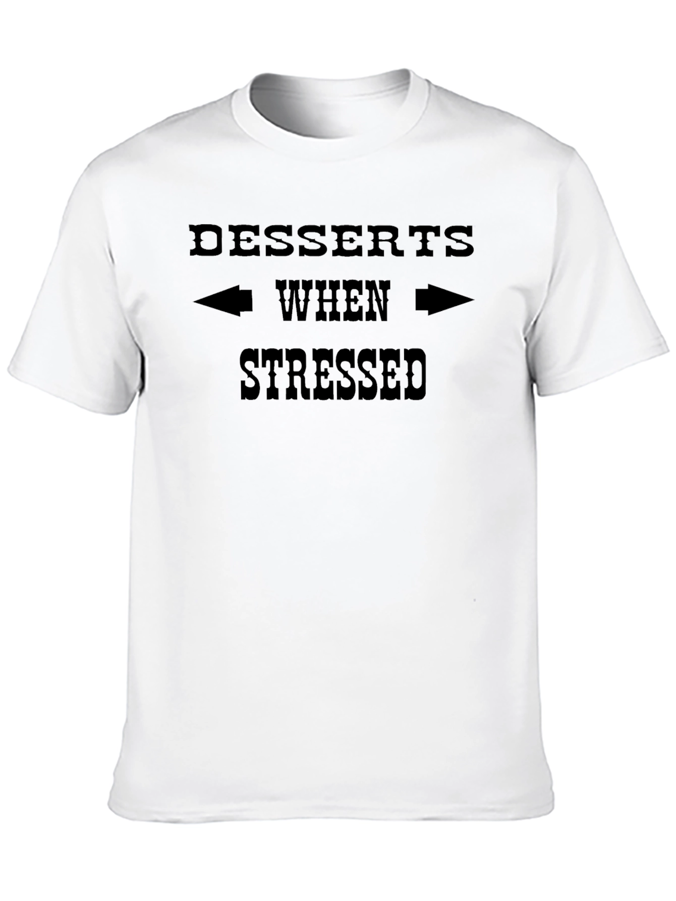 Black Desserts When Stressed T-Shirt view 10