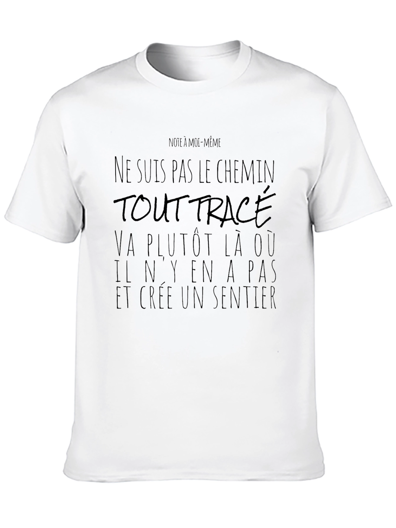 Black Inspirational French Quote T-Shirt - Create Your Own Path view 10