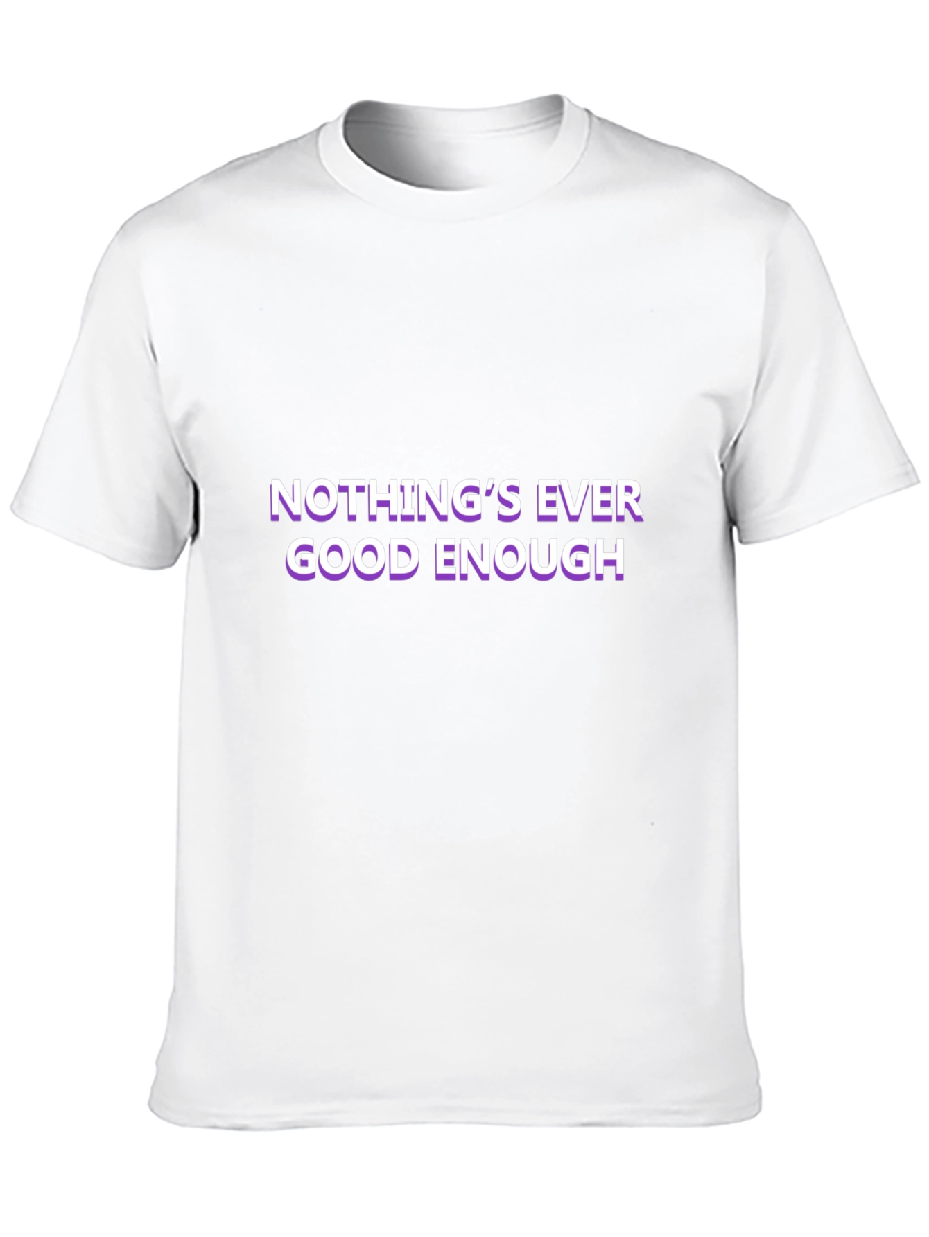 Black Nothing's Ever Good Enough Black T-Shirt view 10