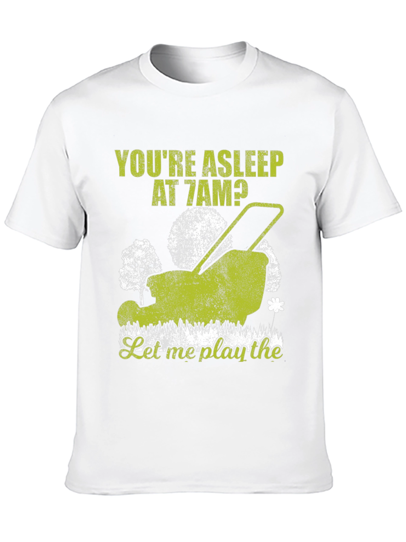 Black Funny Lawn Mower T-Shirt - You're Asleep at 7 AM view 10