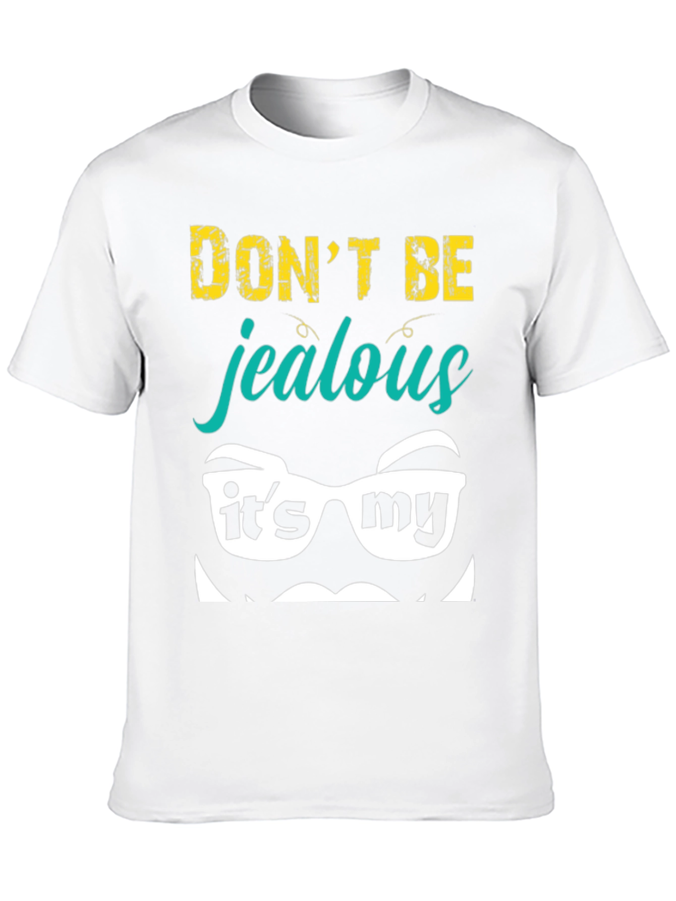 Black Funny "Don't Be Jealous" Graphic Tee view 10