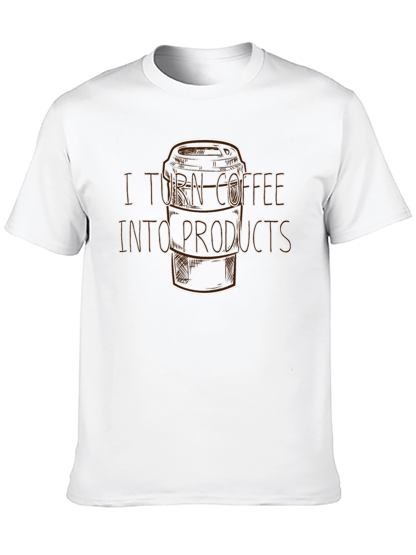 Black I Turn Coffee Into Products T-Shirt - Black view 10