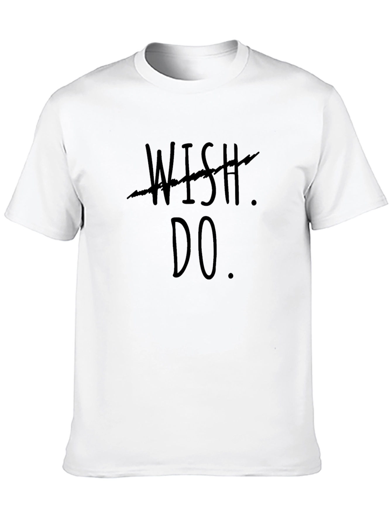 Black Motivational Wish Do Graphic Tee view 10