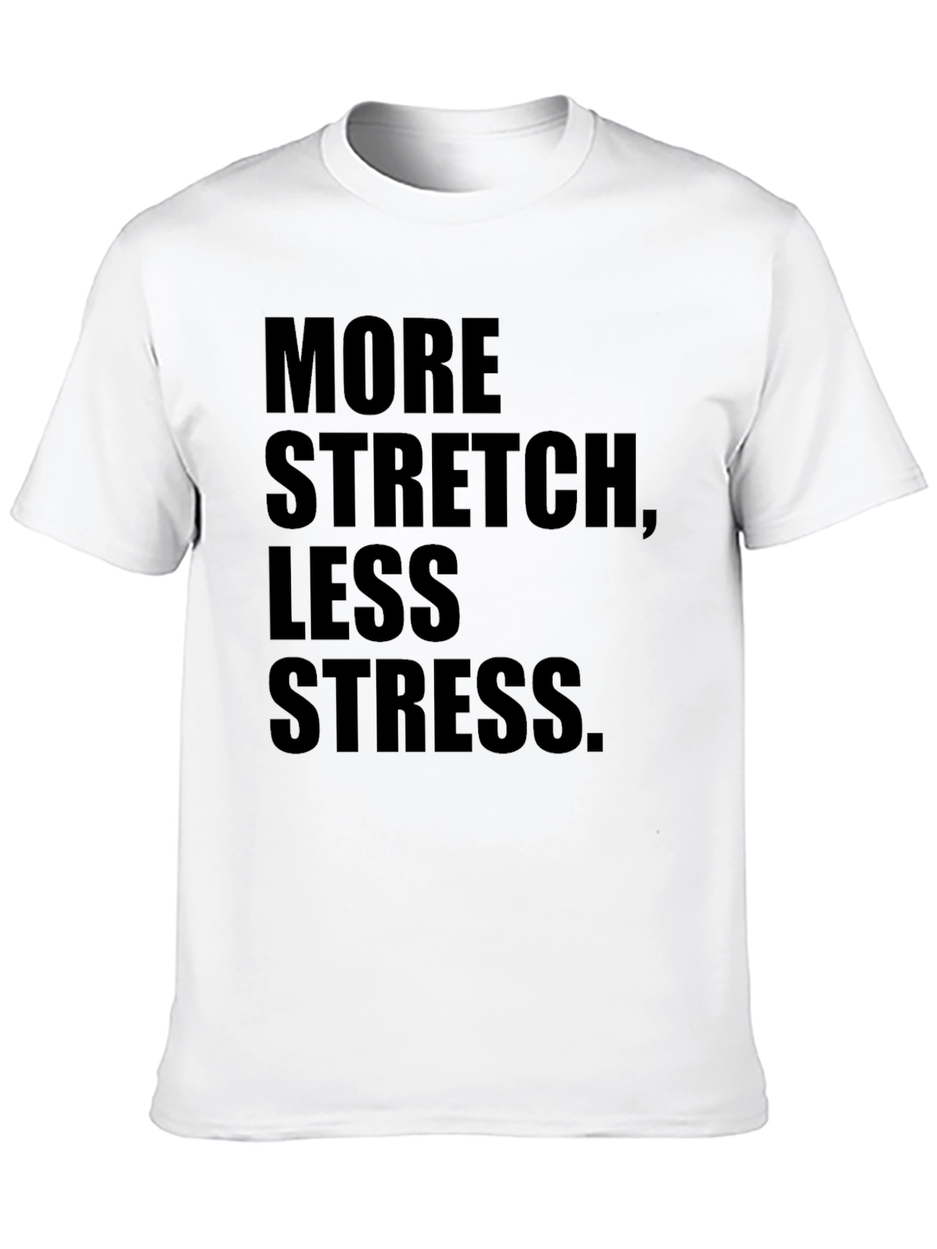 Black More Stretch Less Stress Graphic Tee view 10