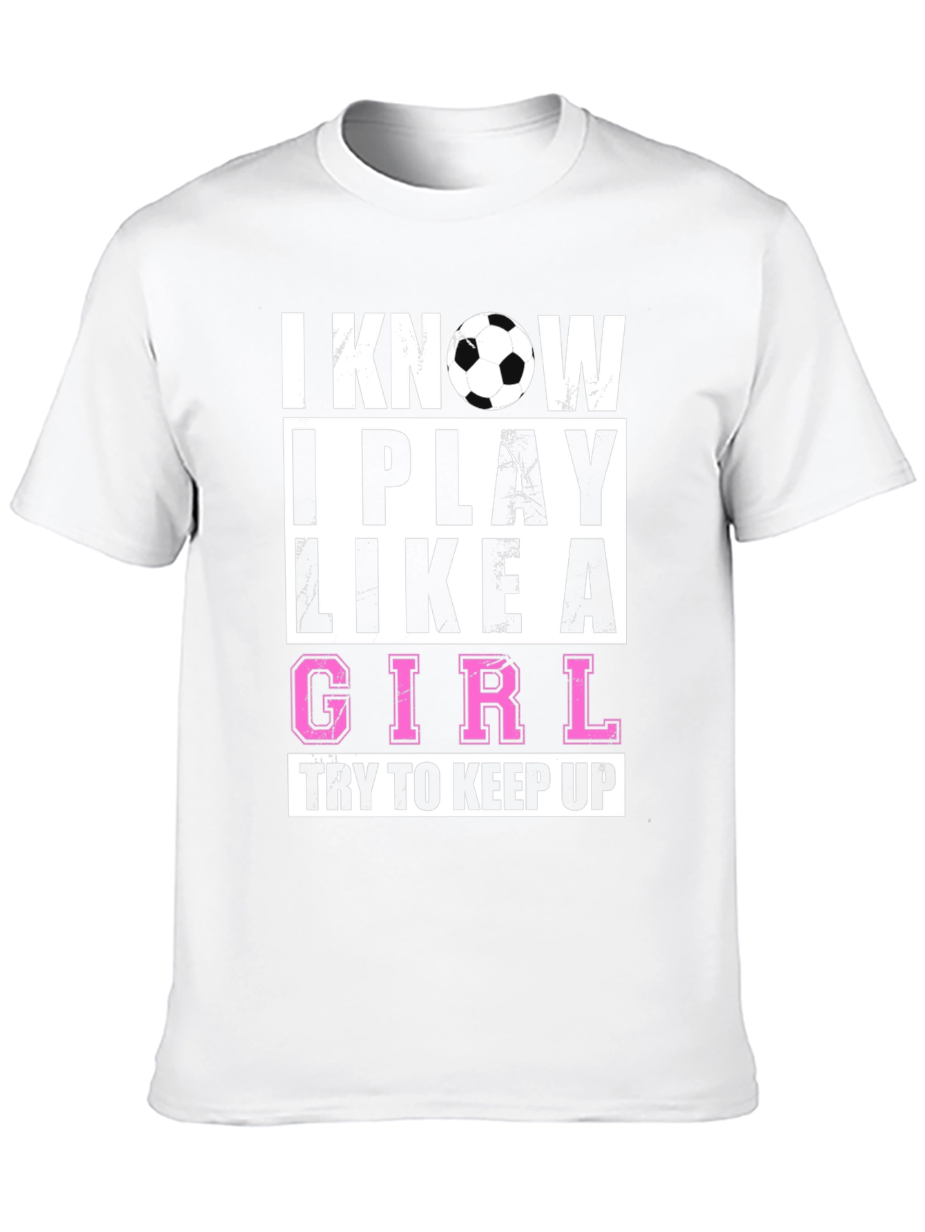 Black I Know I Play Like A Girl T-Shirt - Soccer Fan Apparel view 10