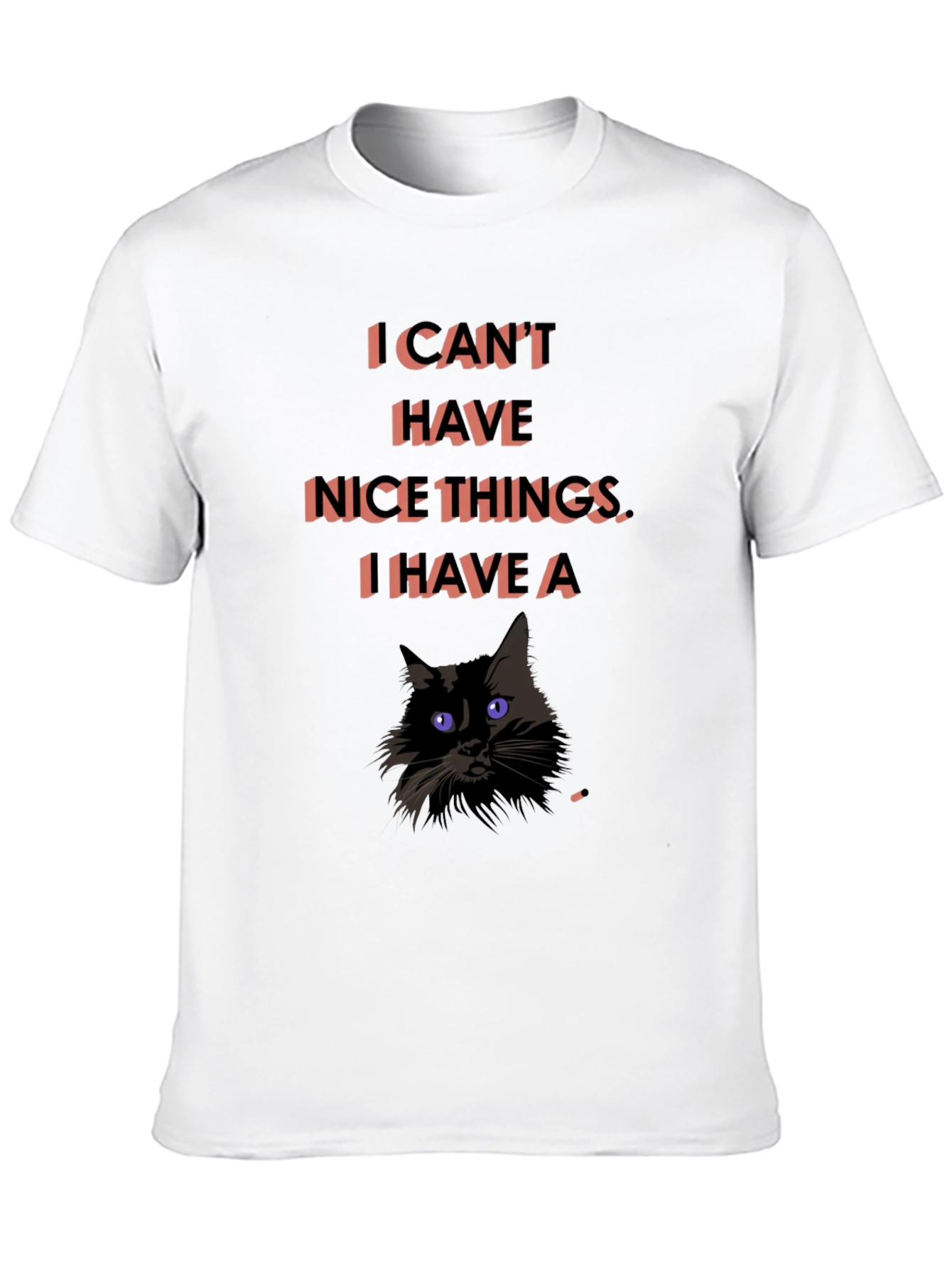 Black Funny Cat T-Shirt - I Can't Have Nice Things view 10