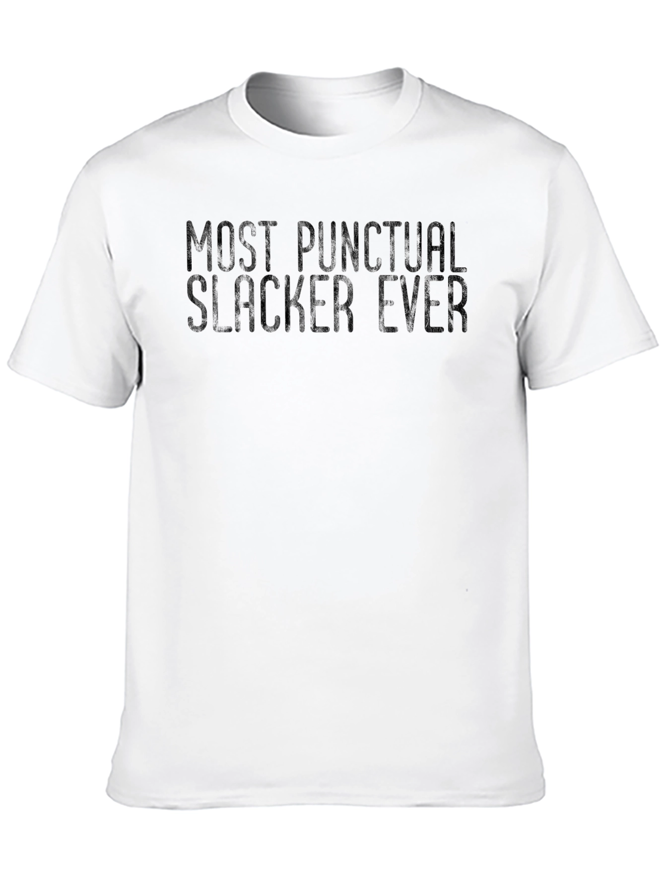 Black Most Punctual Slacker Ever - Graphic Tee view 10