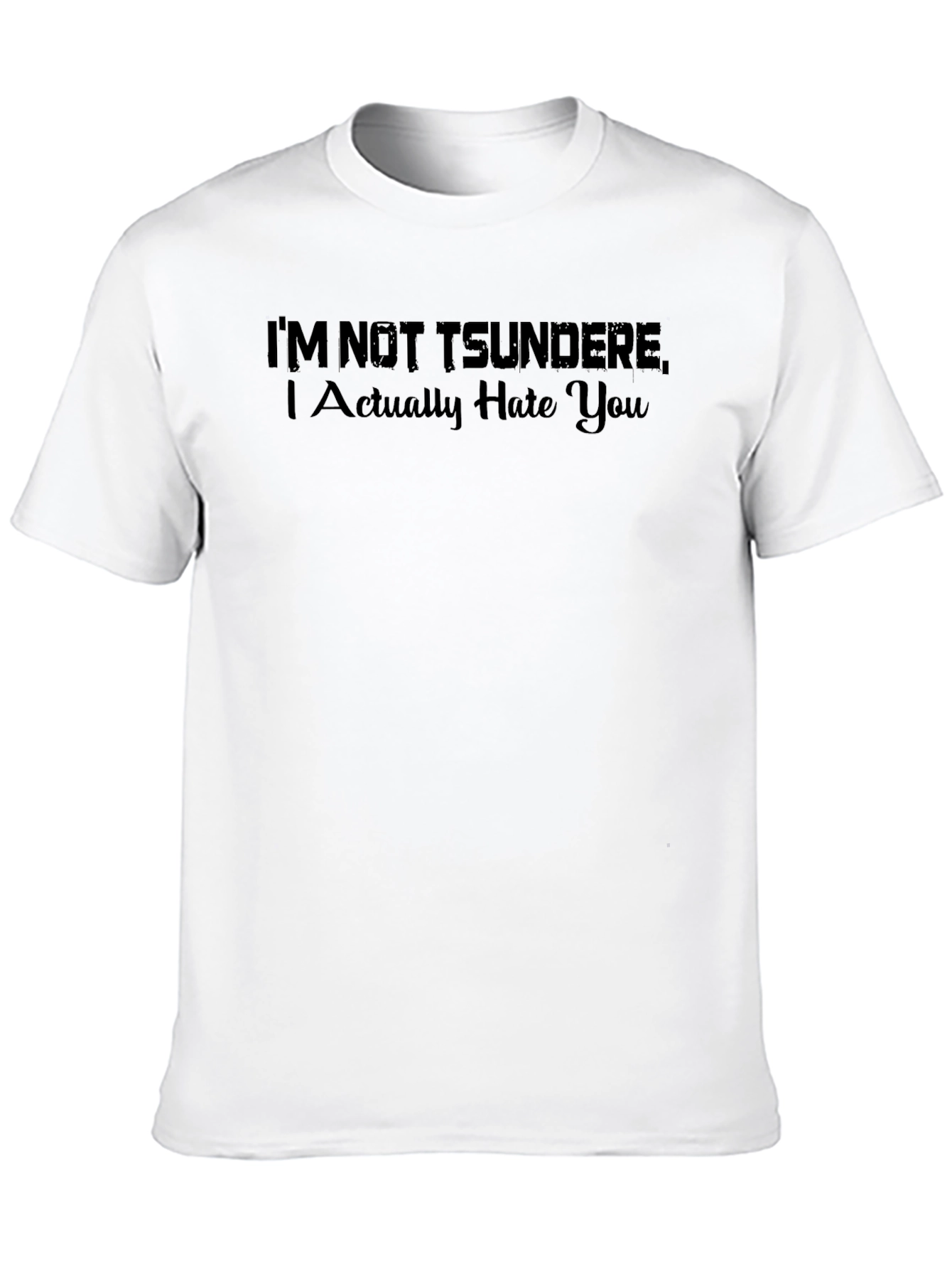 Black I'm Not Tsundere, I Actually Hate You T-Shirt view 10