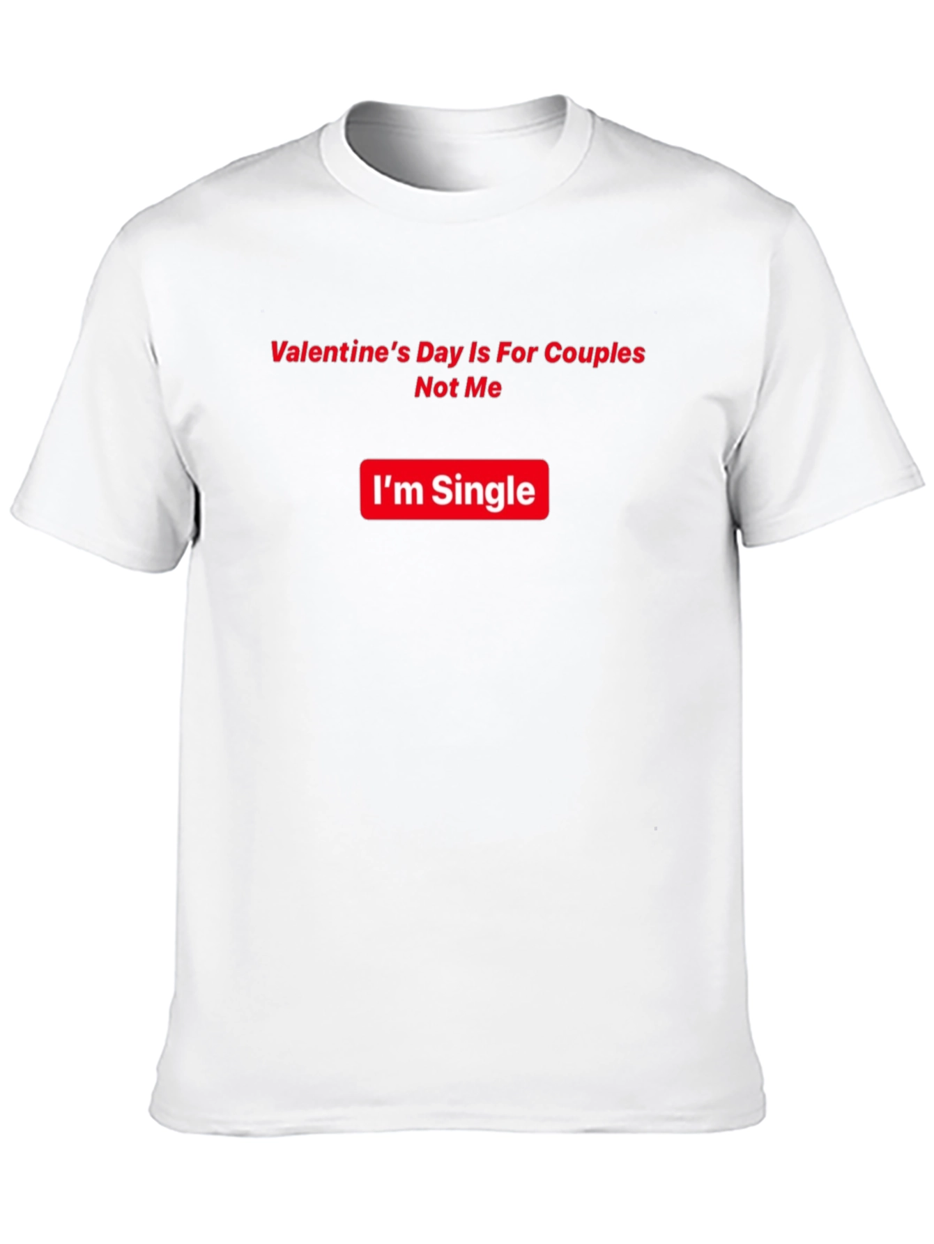 Black Single Valentine's Day Humor T-Shirt view 10
